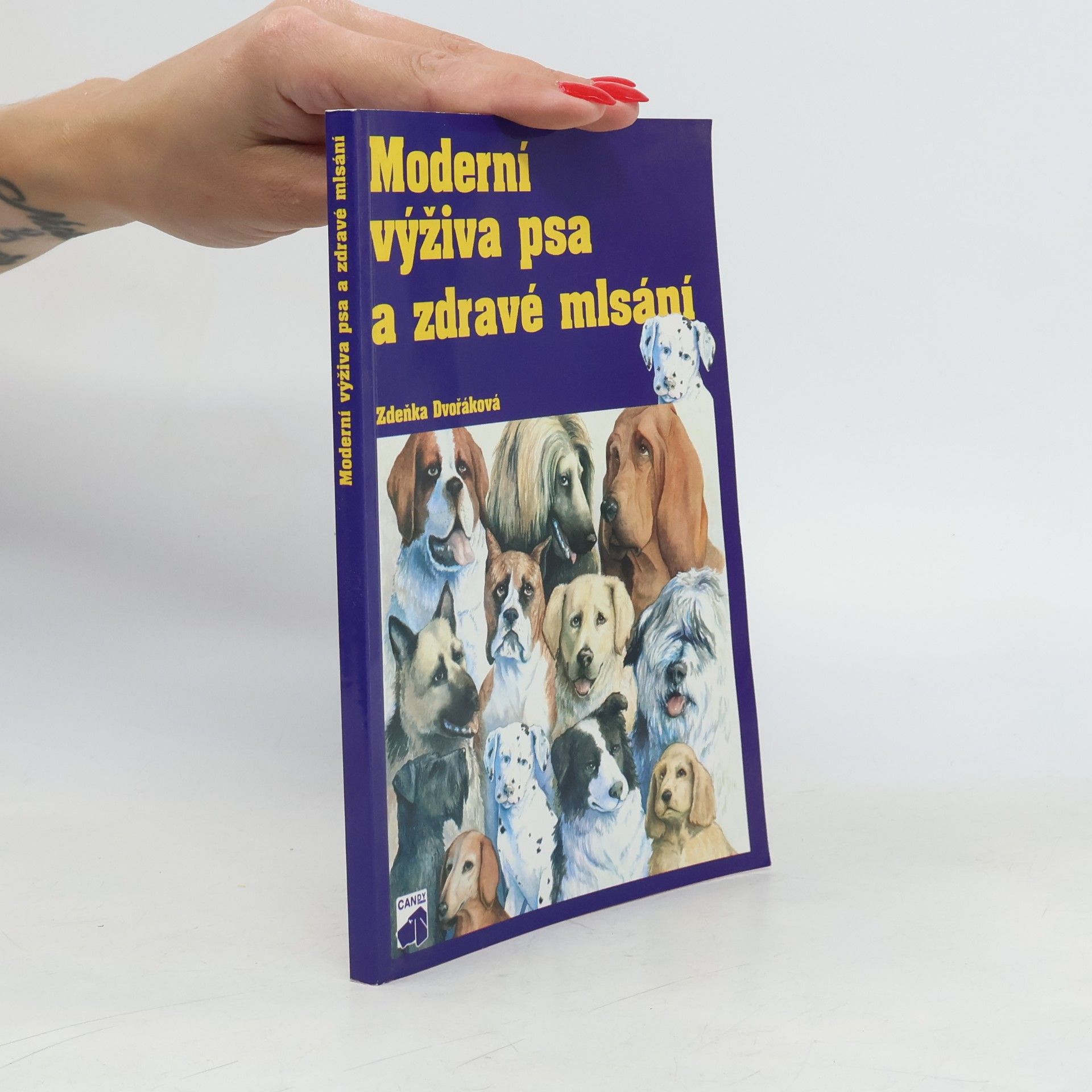 Zdeňka Dvořáková Moderní výživa psa a zdravé mlsání