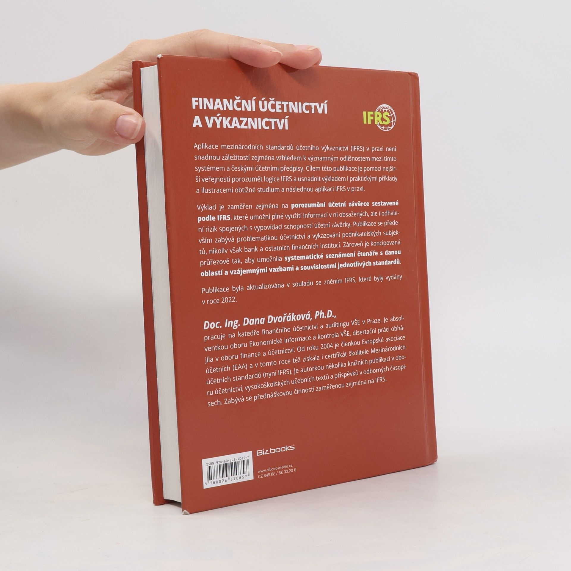 Dana Dvořáková Finanční účetnictví a výkaznictví podle mezinárodních standardů IFRS
