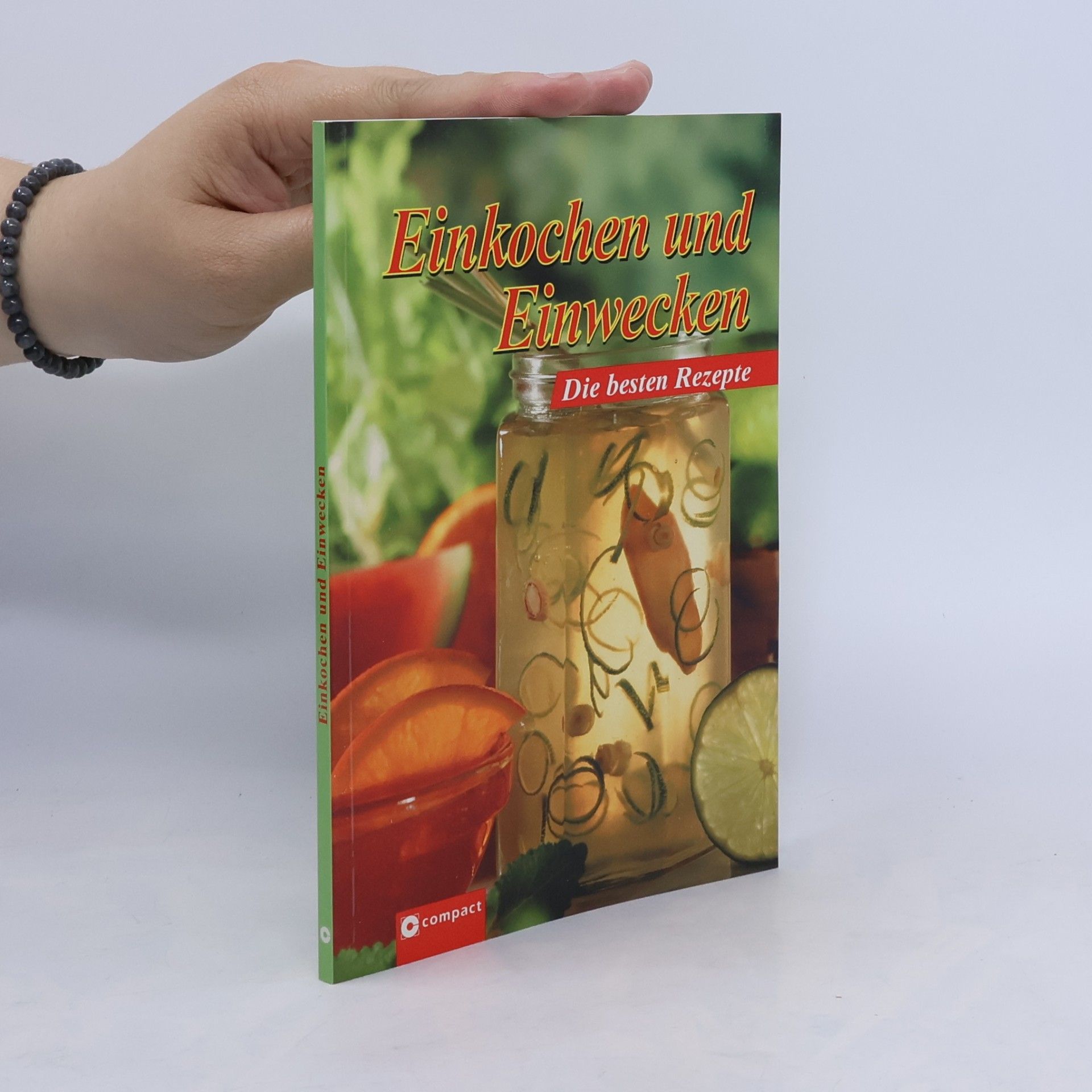 Einkochen und Einwecken