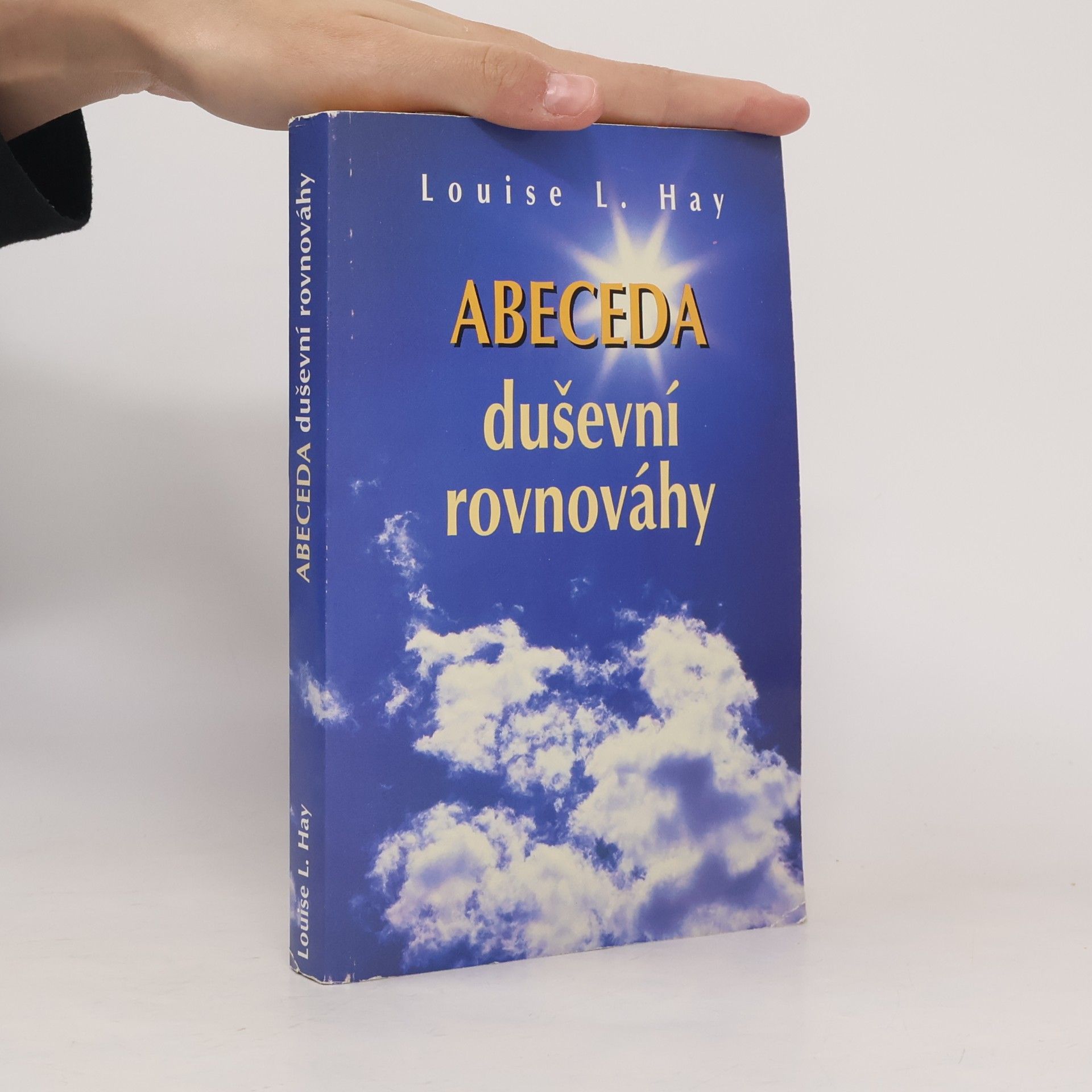 Lousie L. Hay Abeceda duševní rovnováhy