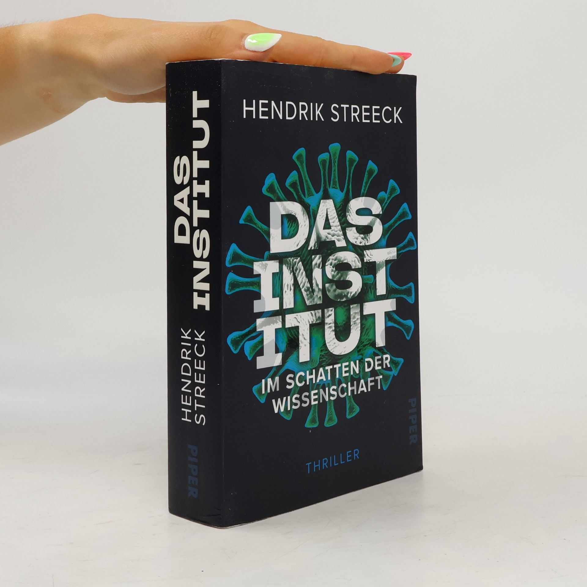 Hendrik Streeck Das Institut – Im Schatten der Wissenschaft