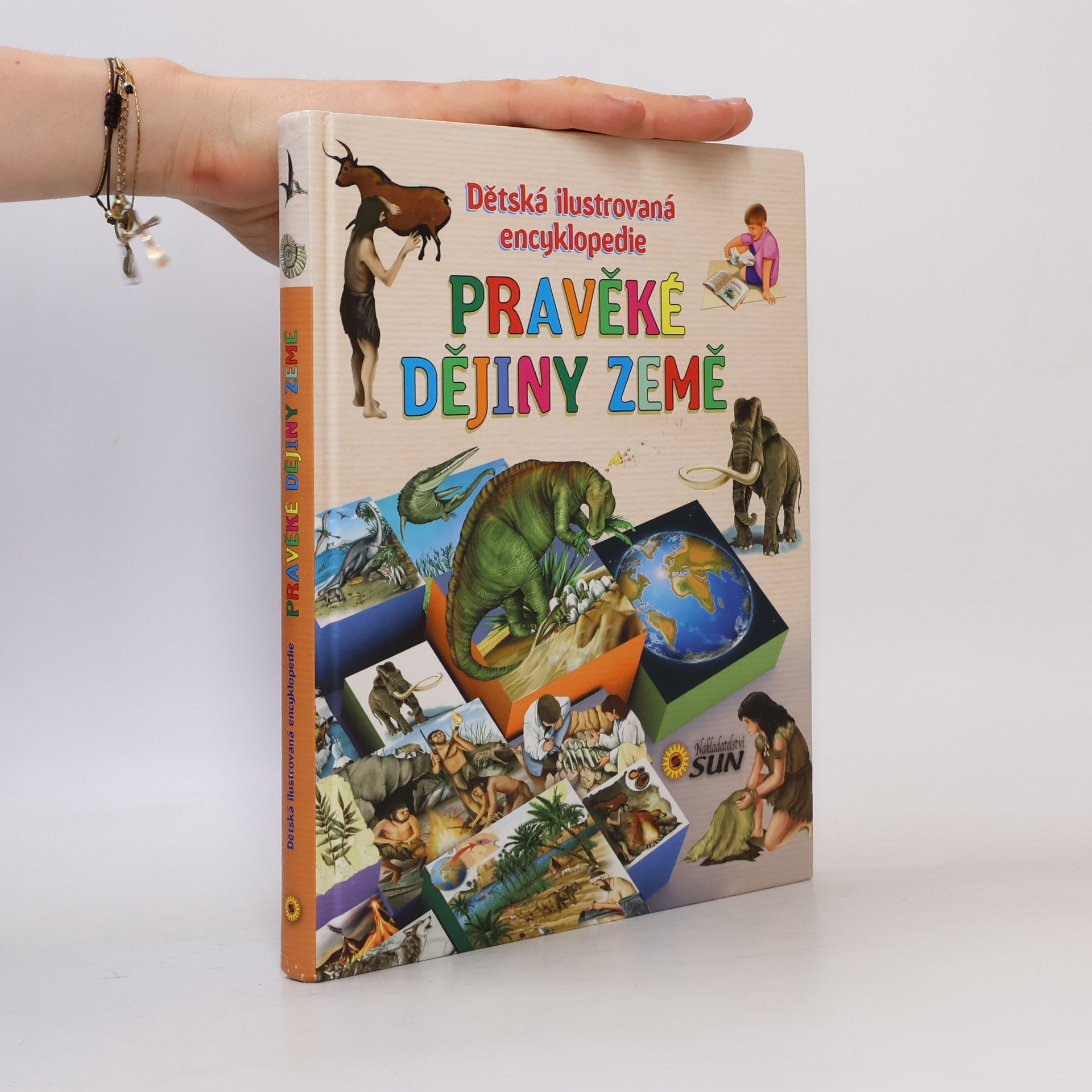 Collectif d'auteurs Pravěké dějiny Země - Dětská ilustrovaná encyklopedie
