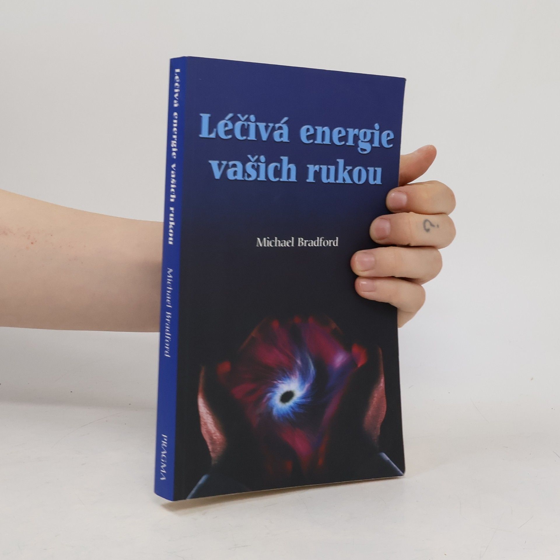 Michael Bradford Léčivá energie vašich rukou