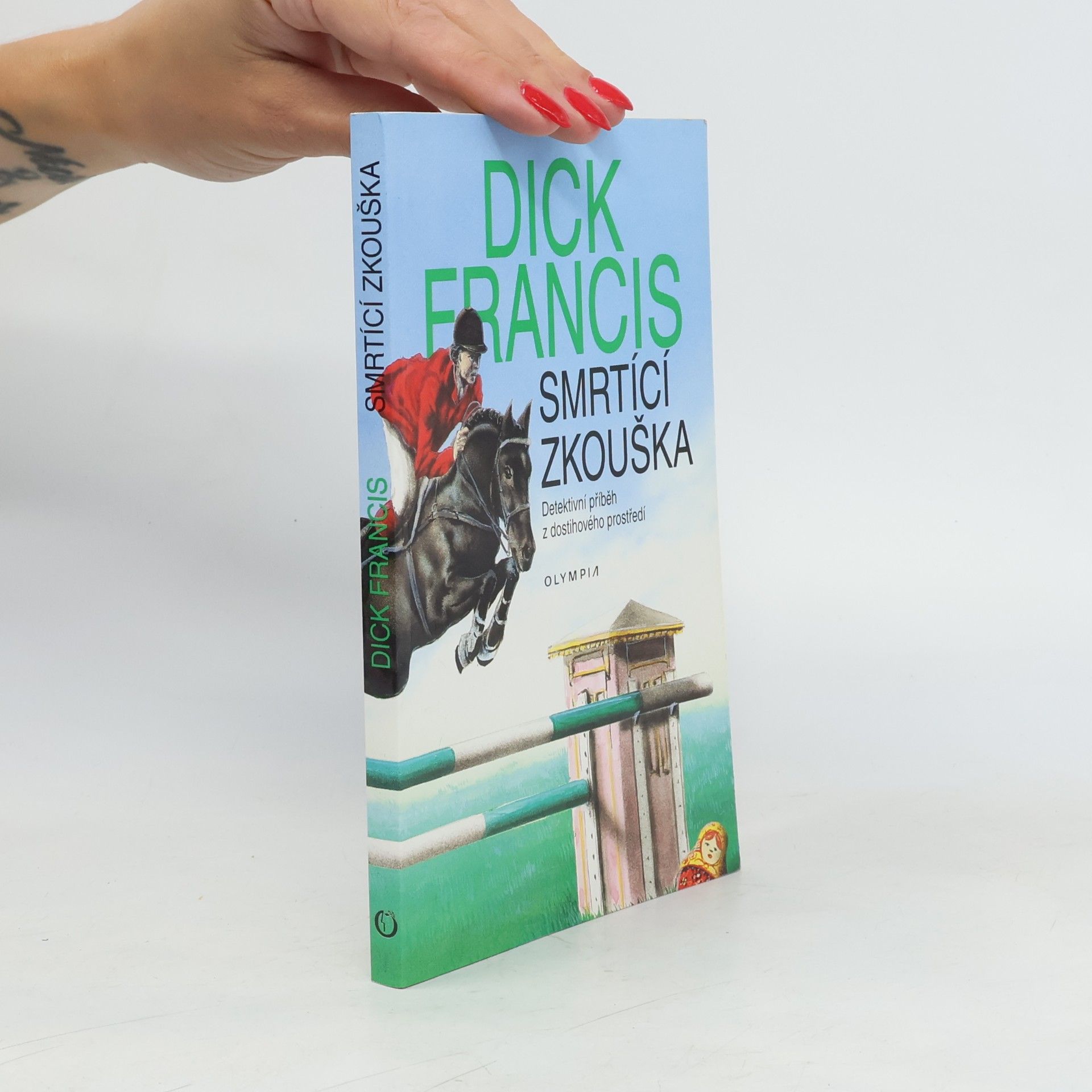 Dick Francis Smrtící zkouška