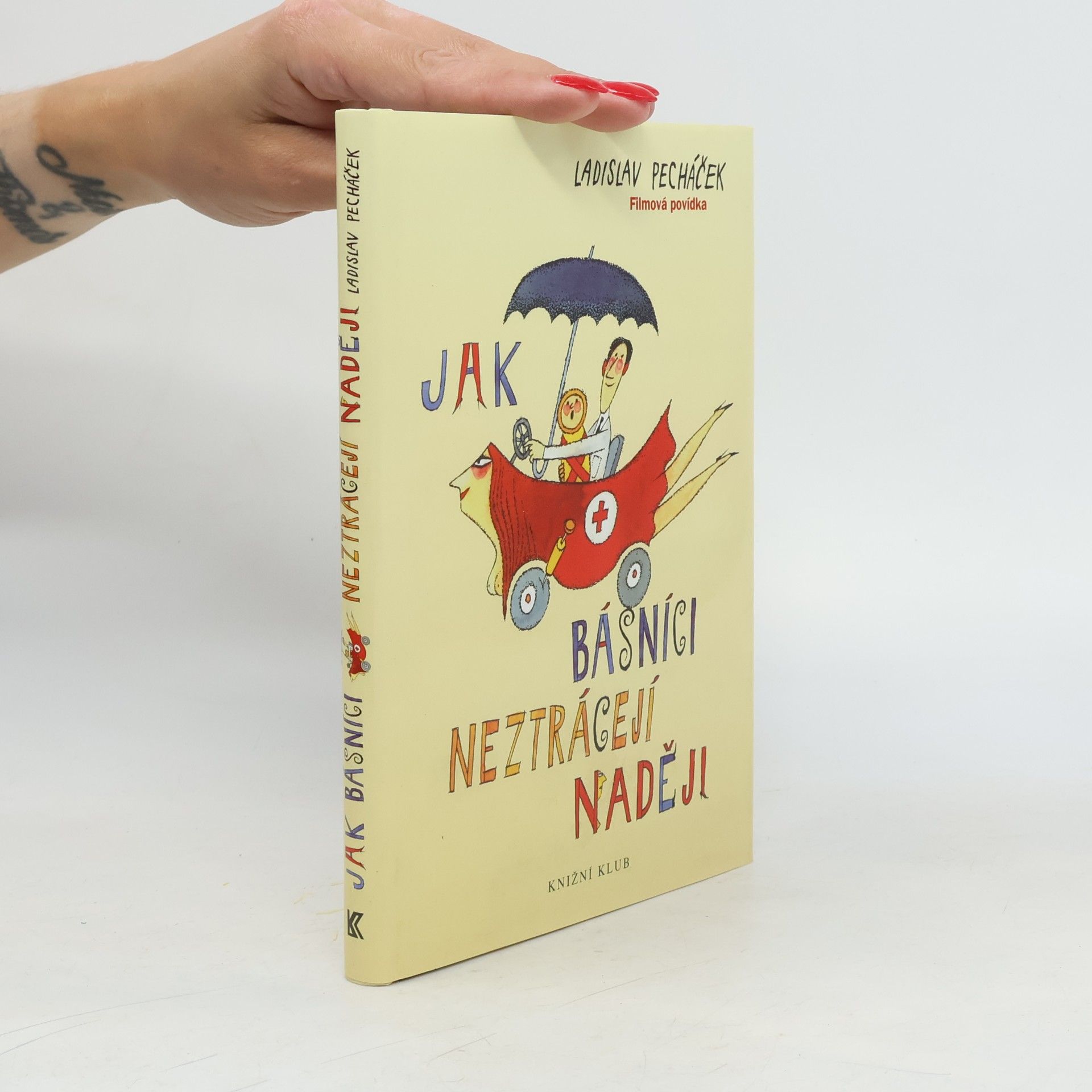 Ladislav Pecháček Jak básníci neztrácejí naději : filmová povídka