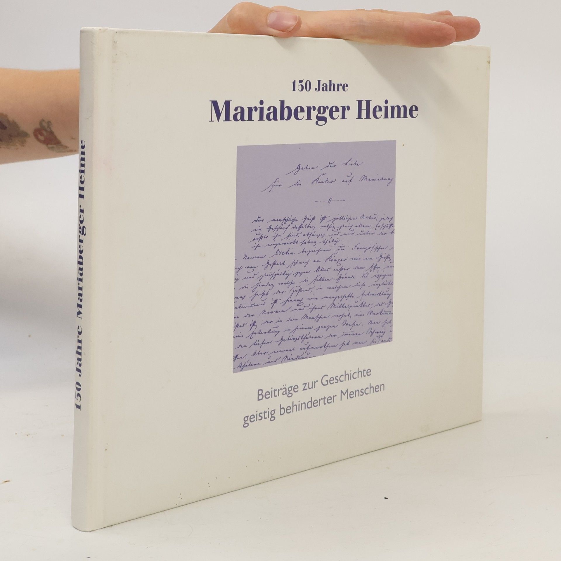 Various authors 150 Jahre Mariaberger Heime Beiträge zur Geschichte geistig behinderter Menschen