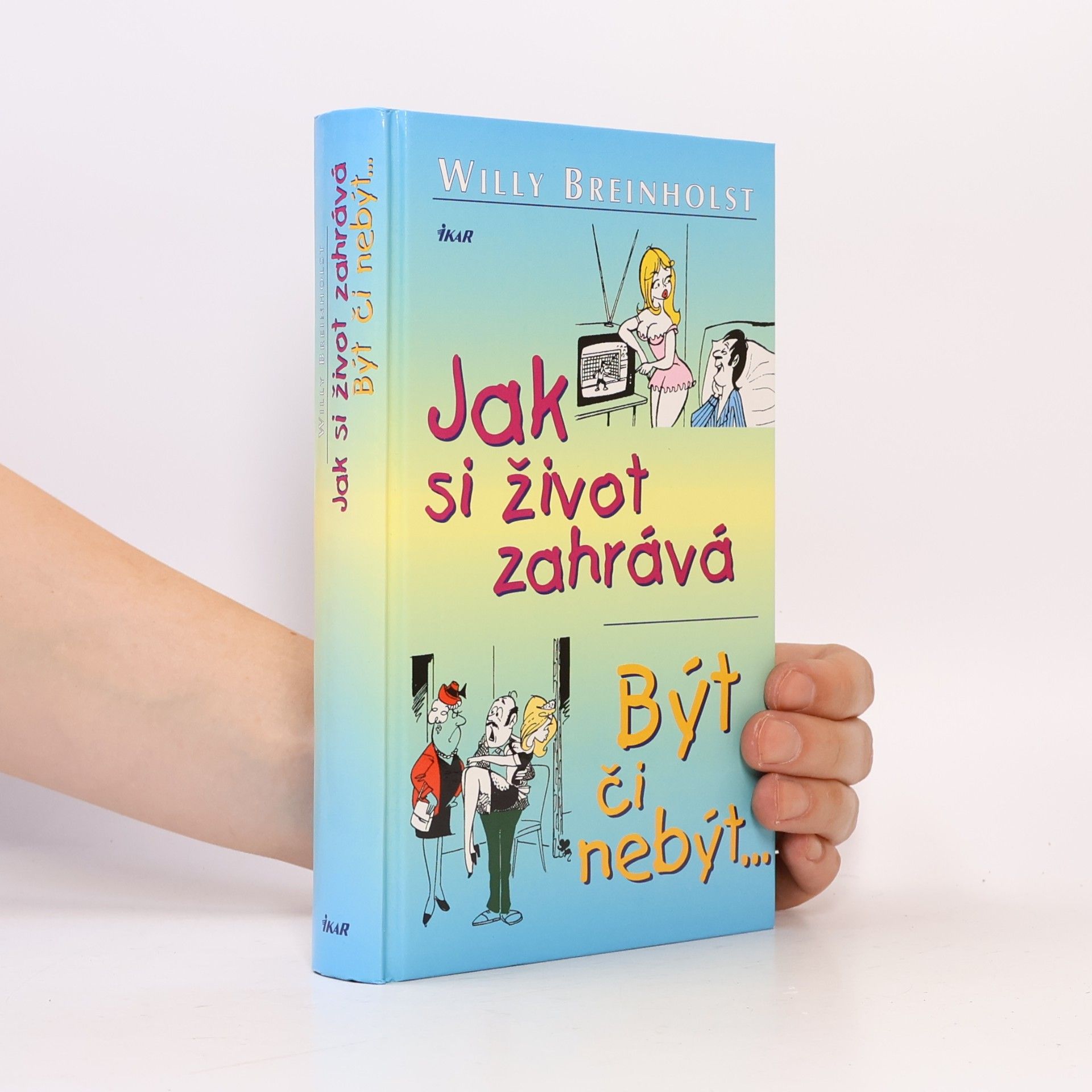 Willy Breinholst Jak si život zahrává, aneb být či nebýt