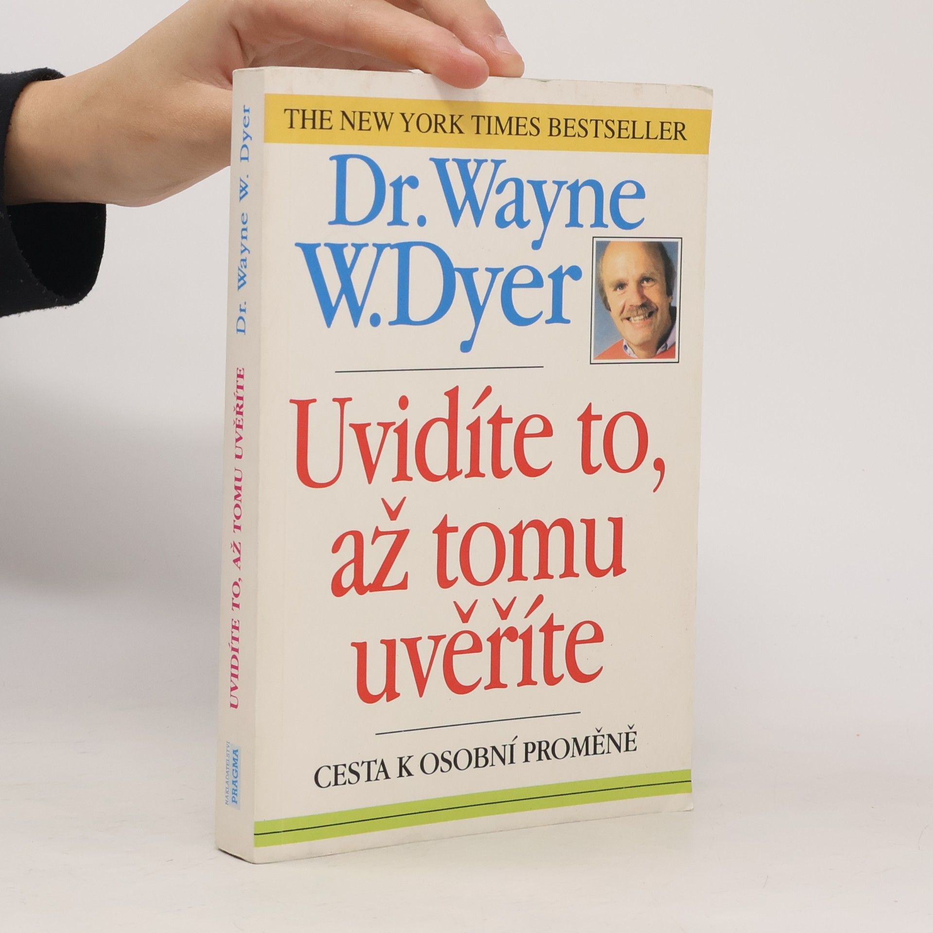 Wayne W. Dyer Uvidíte to, až tomu uvěříte