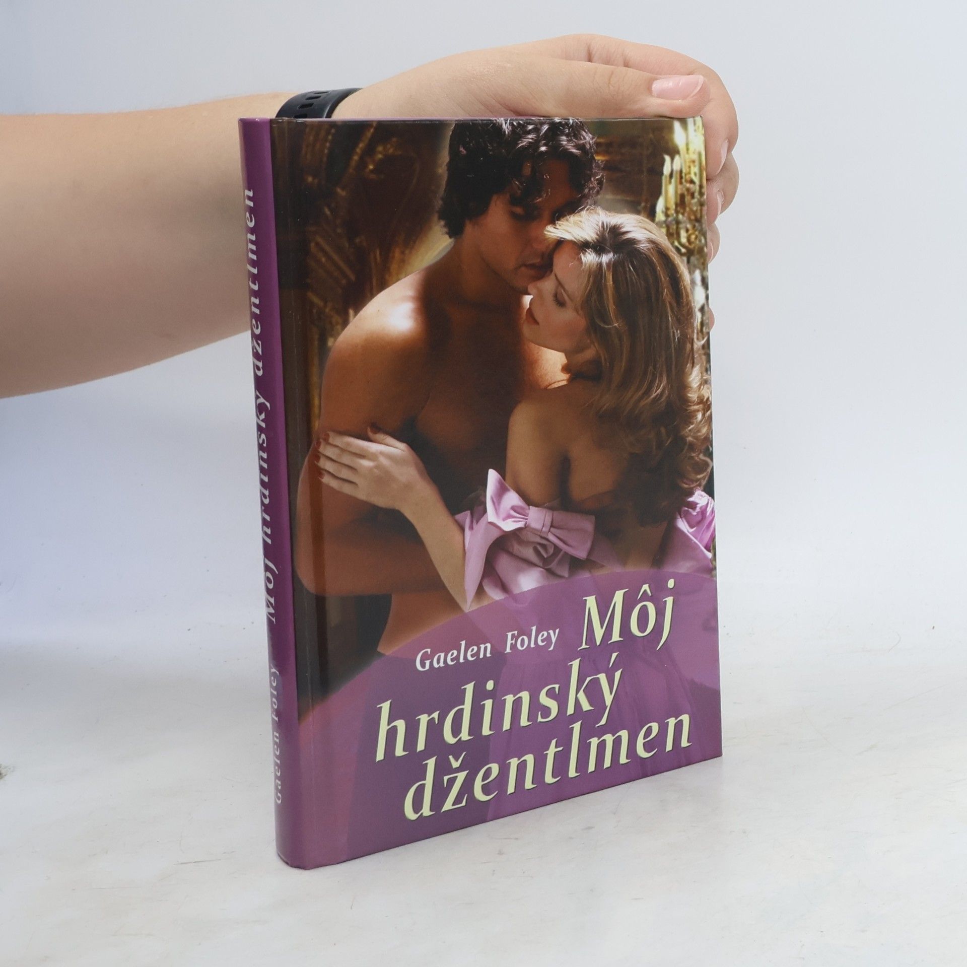 Gaelen Foley Môj hrdinský džentlmen