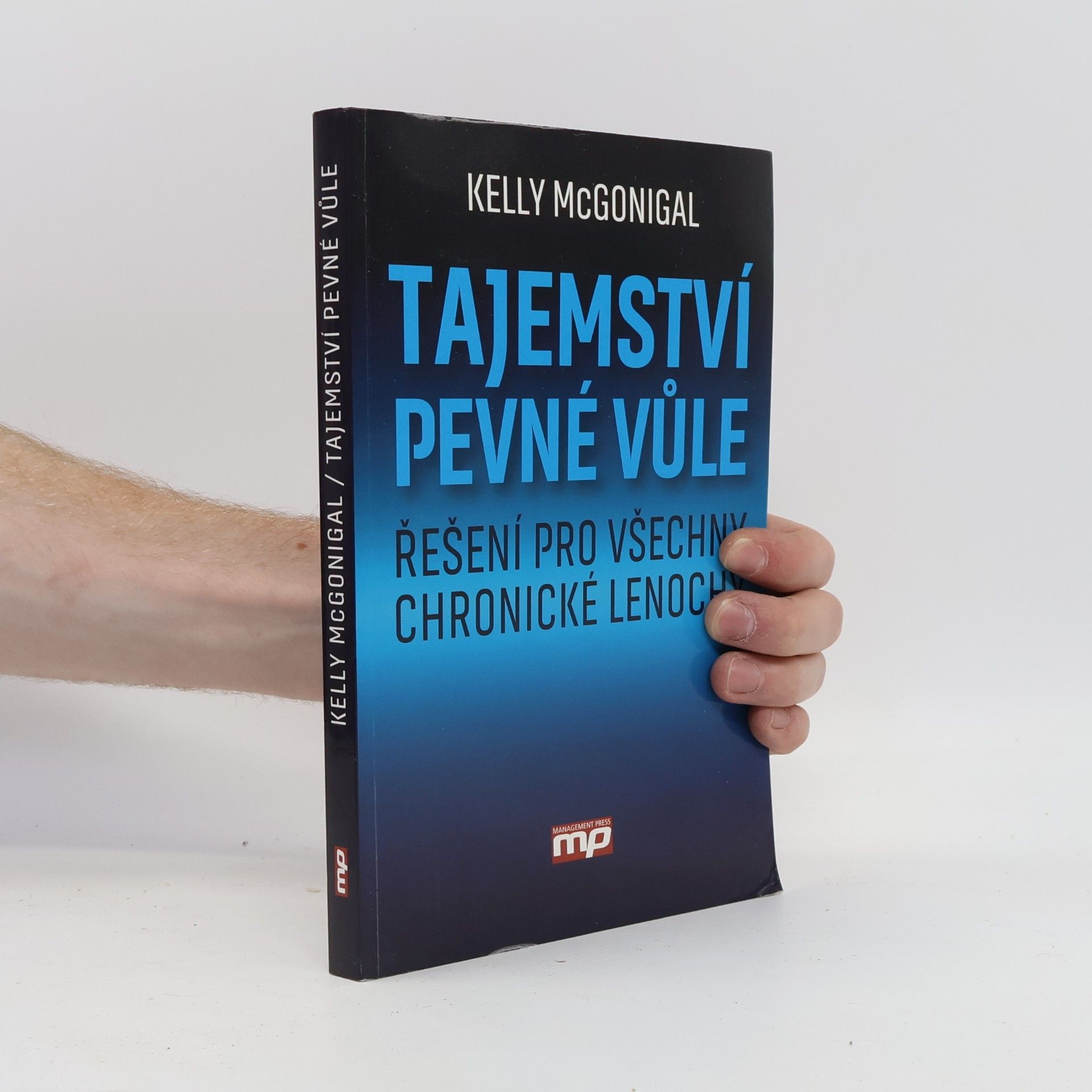 Kelly McGonigal Tajemství pevné vůle