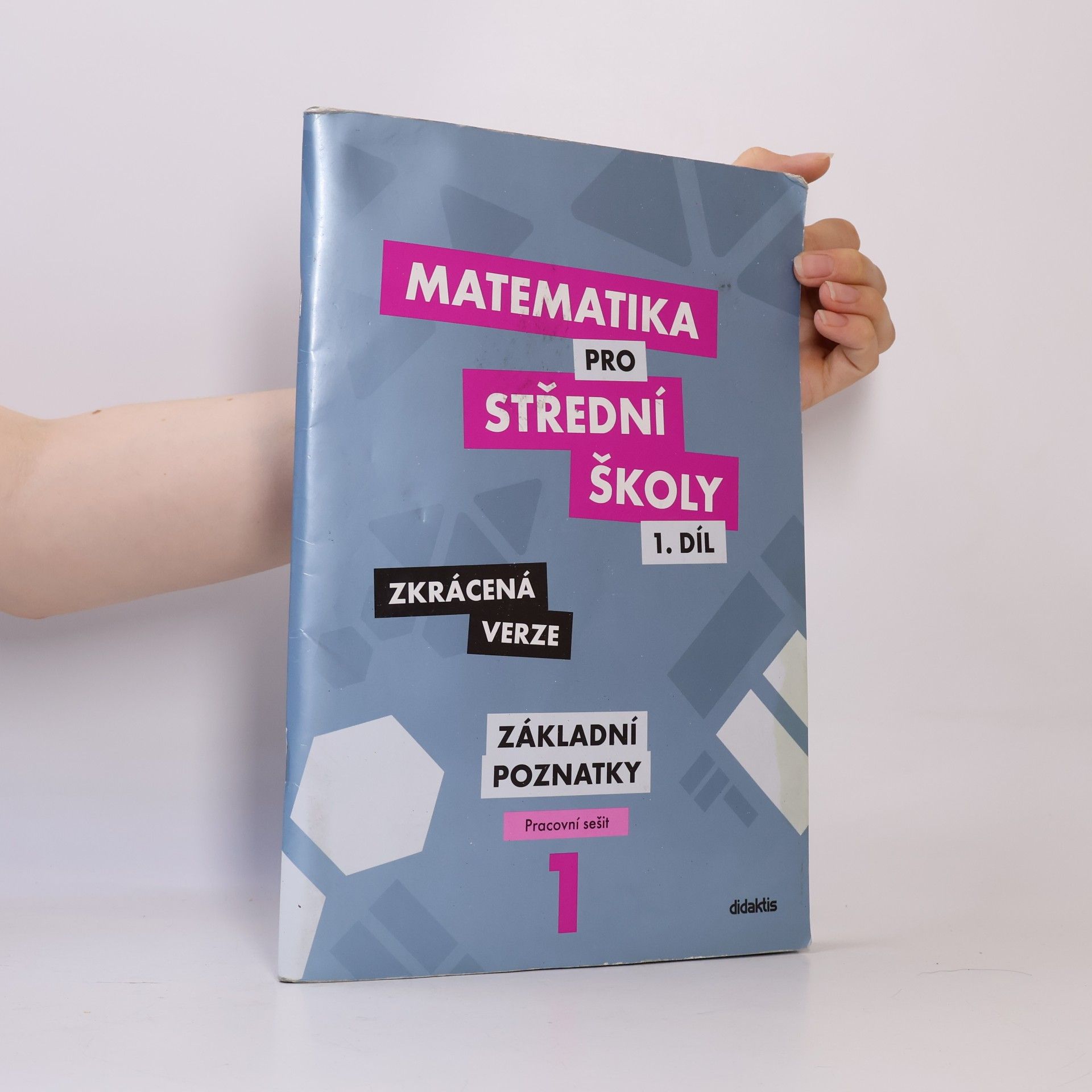 Peter Krupka Matematika pro střední školy. 1. díl, Základní poznatky