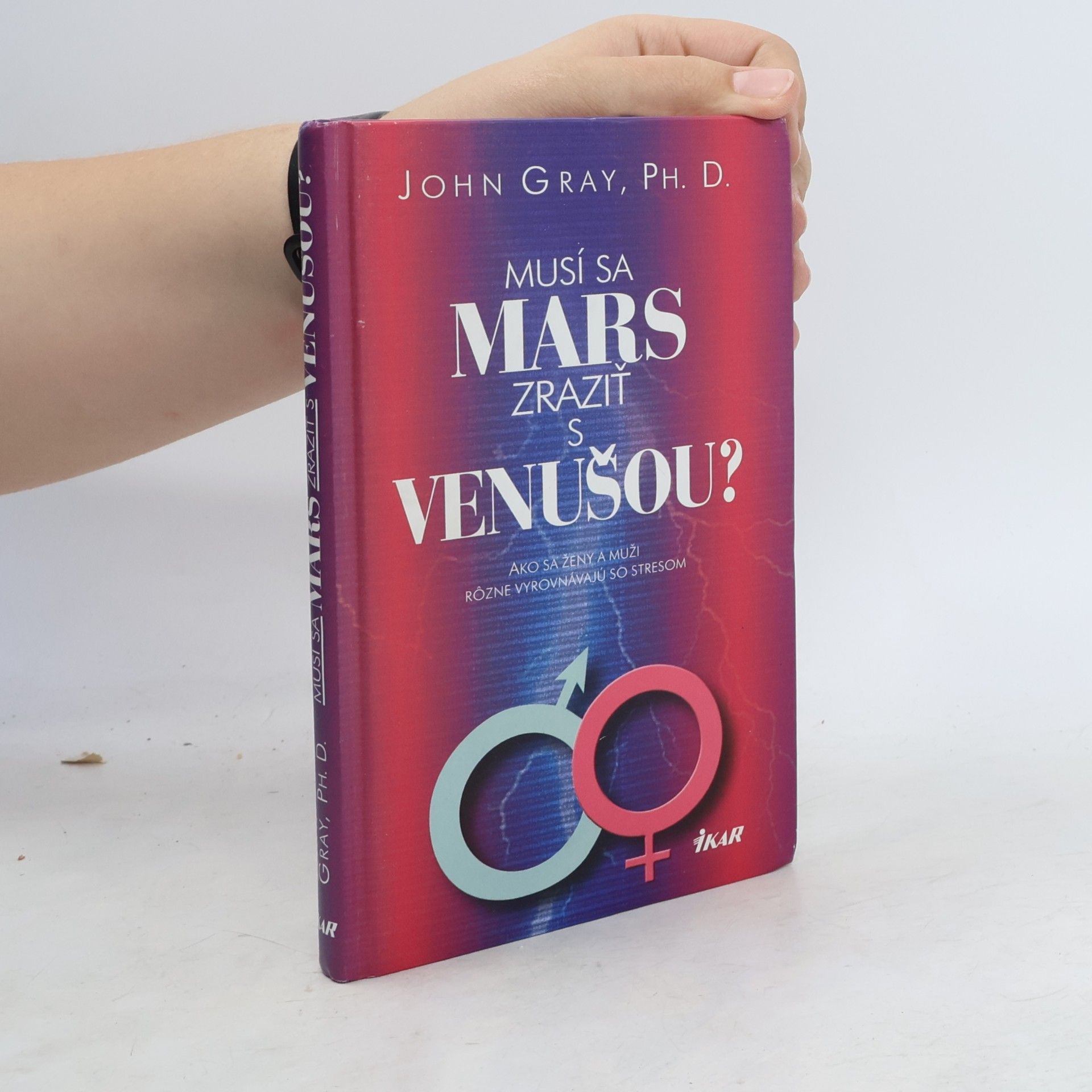 John Gray Musí sa Mars zraziť s Venušou?vzta