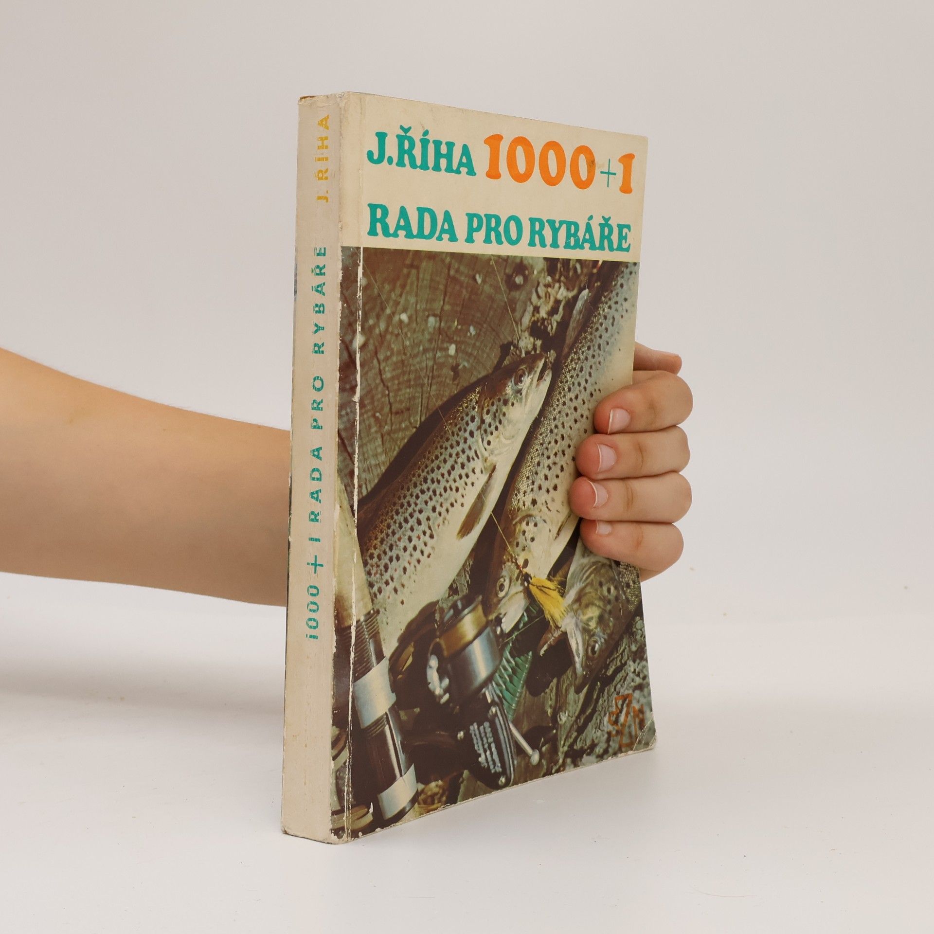 Jaromír Říha 1000 + 1 rada pro rybáře
