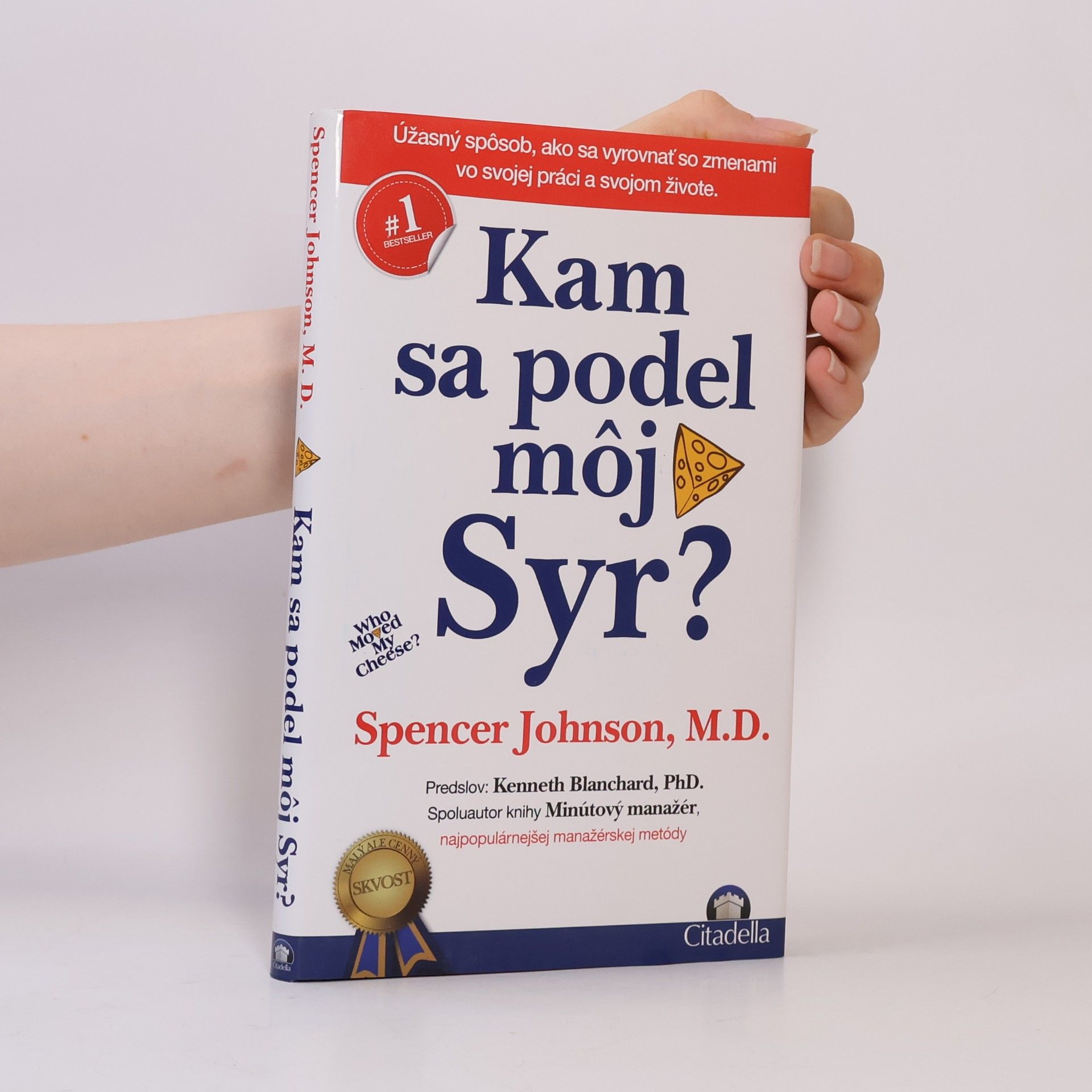 Spencer Johnson Kam sa podel môj syr?