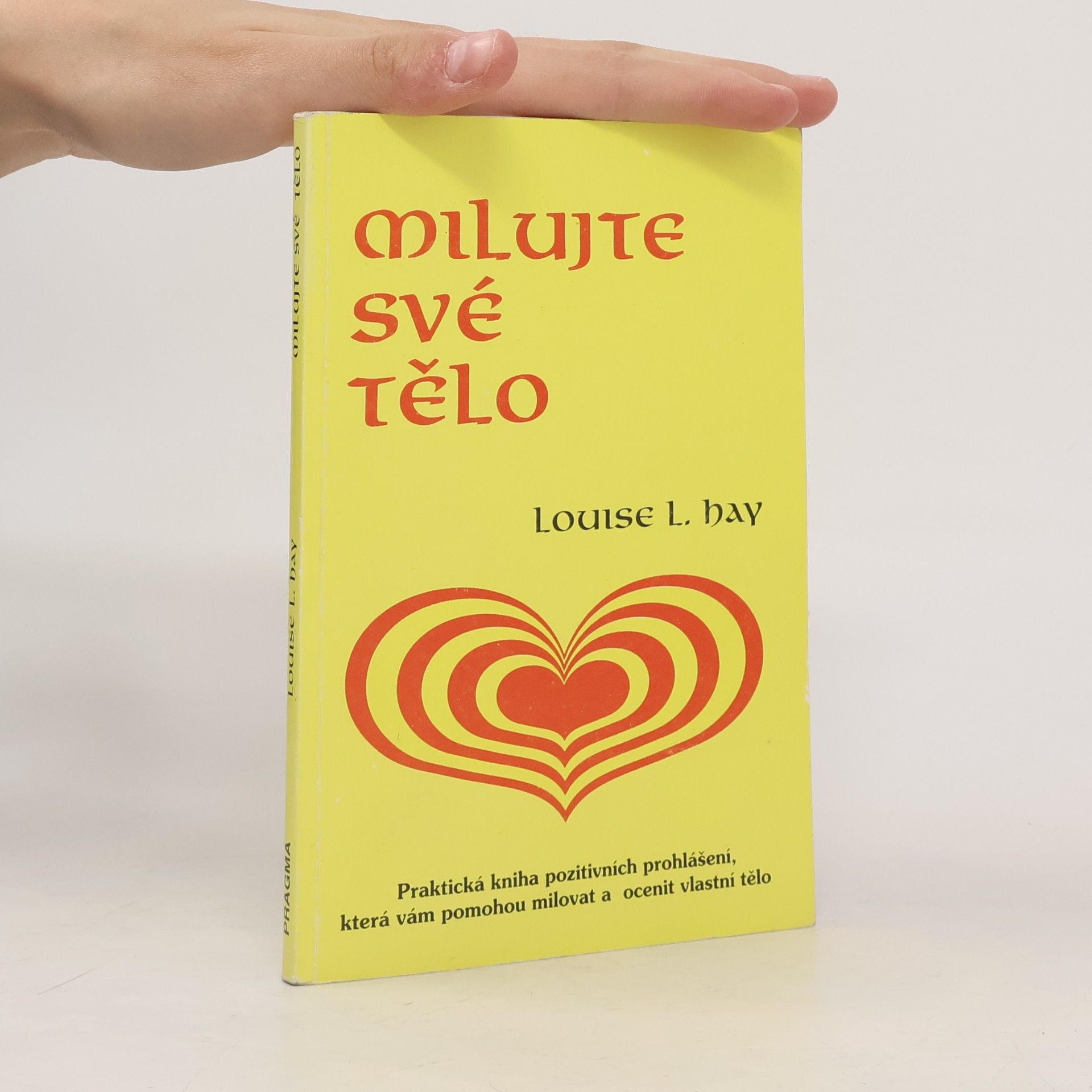 Louise Lynn Hay Milujte své tělo