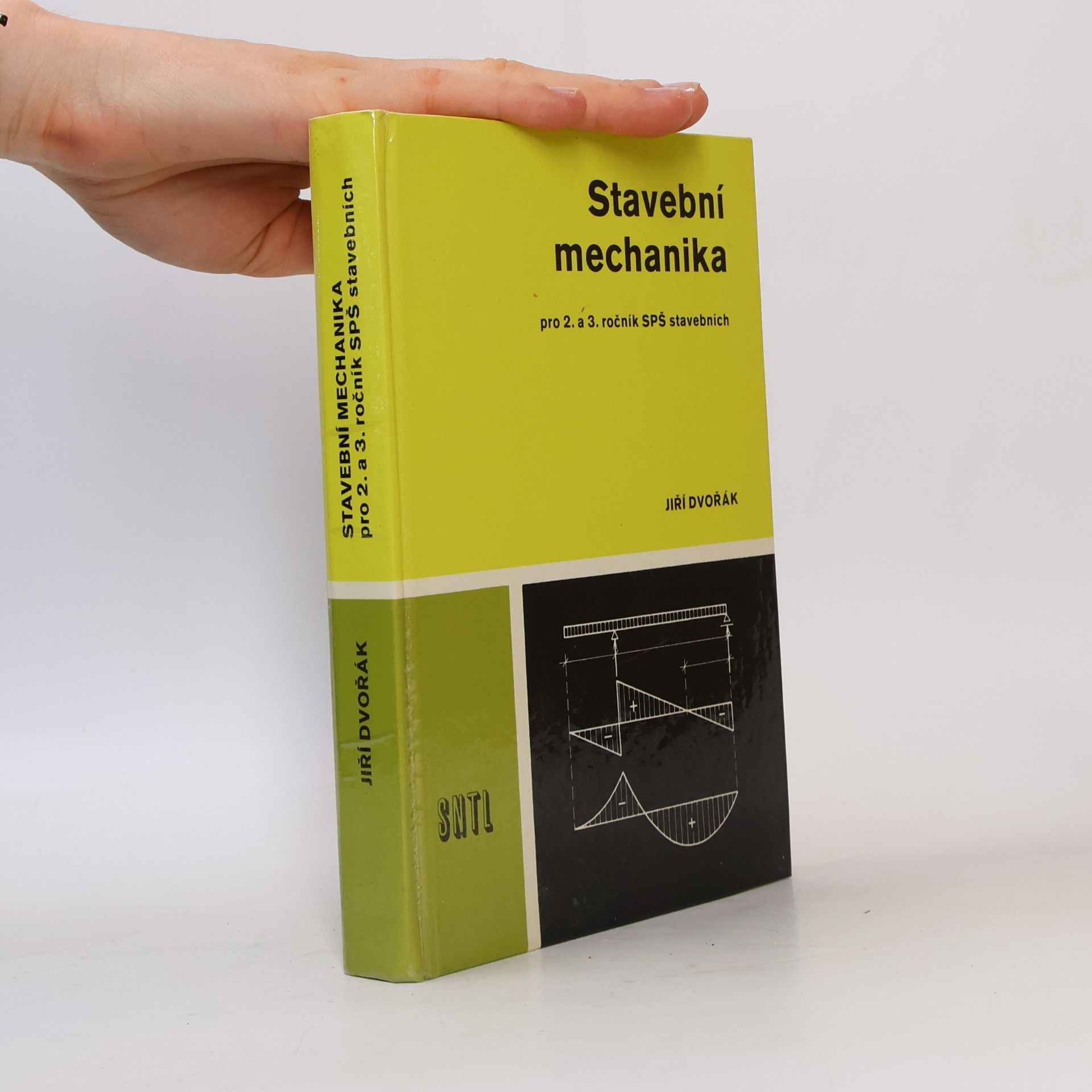 Jiří Dvořák Stavební mechanika pro 2. a 3. ročník středních průmyslových škol stavebních