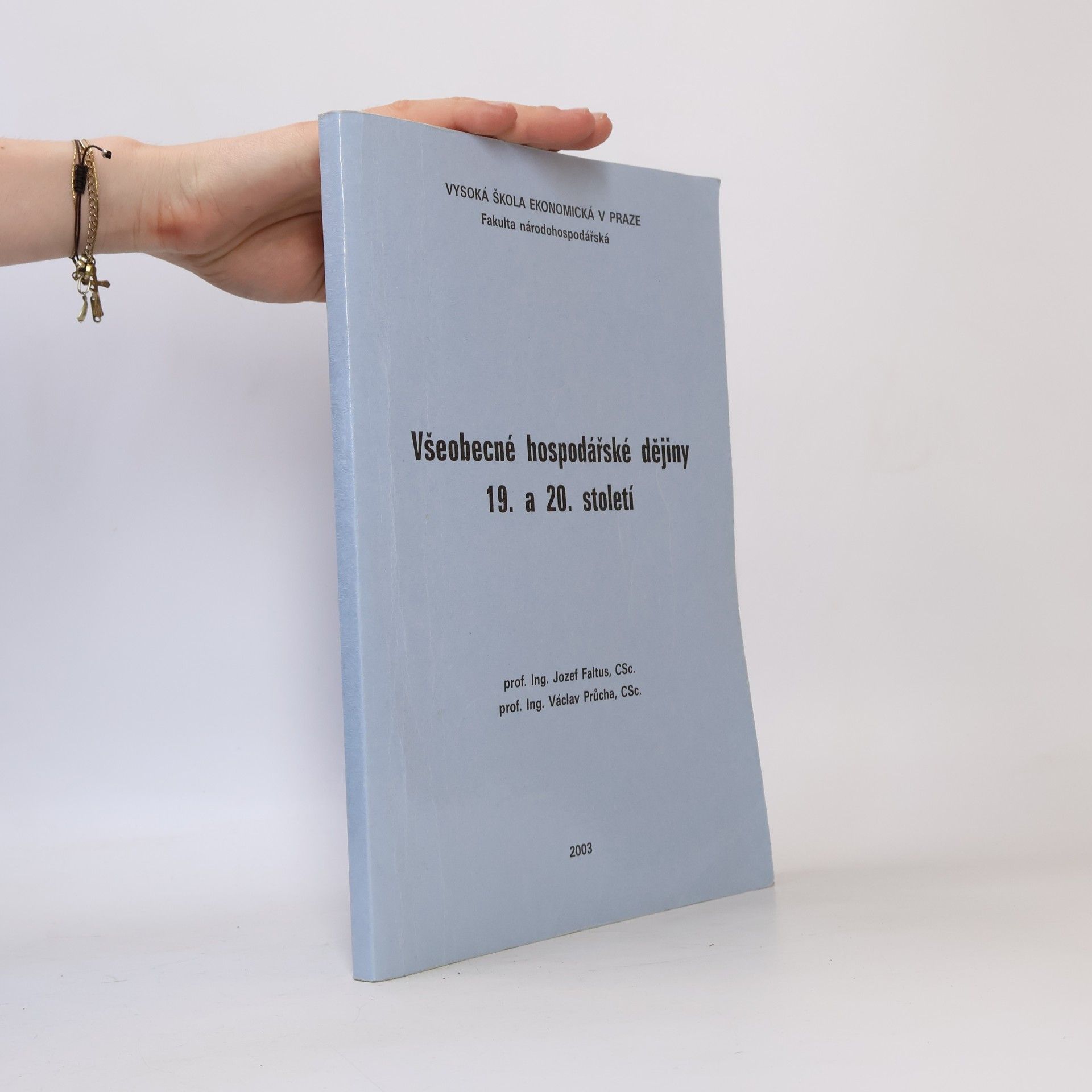 Jozef Faltus Všeobecné hospodářské dějiny 19. a 20. století
