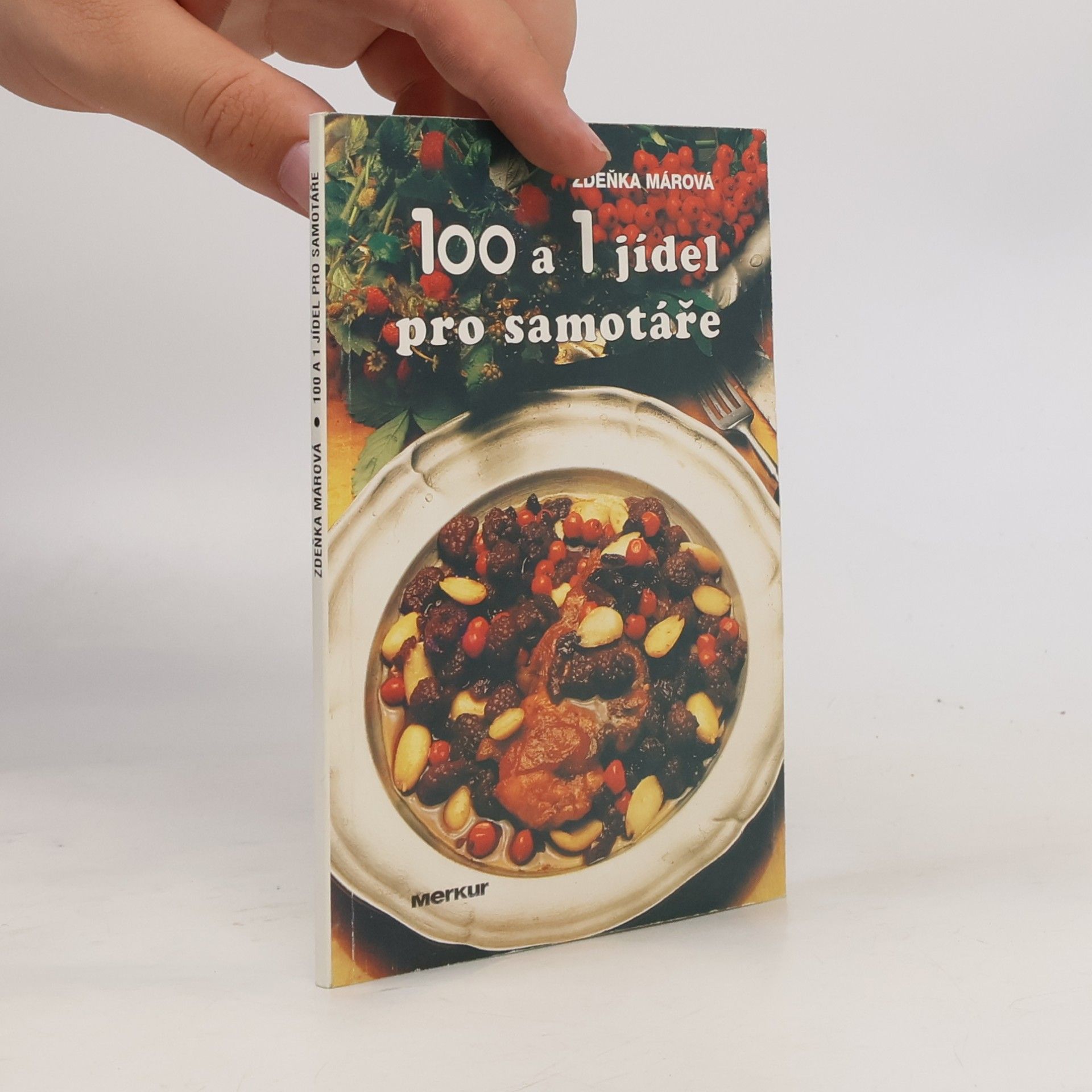 Zdeňka Márová 100 a 1 jídel pro samotáře