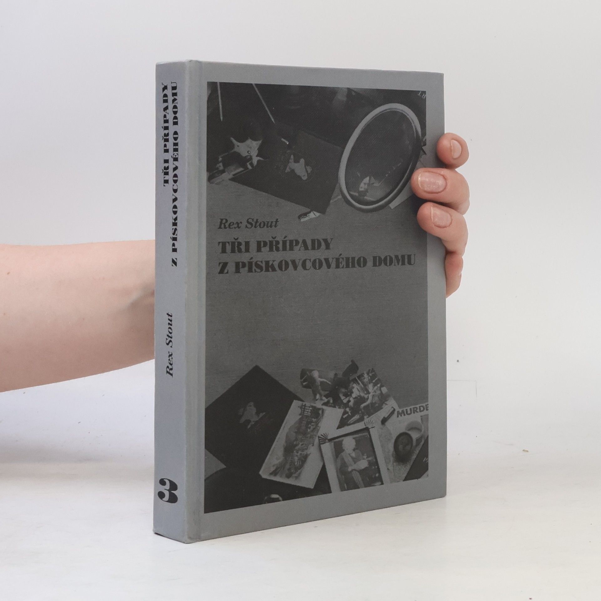 Rex Stout Tři případy z pískovcového domu