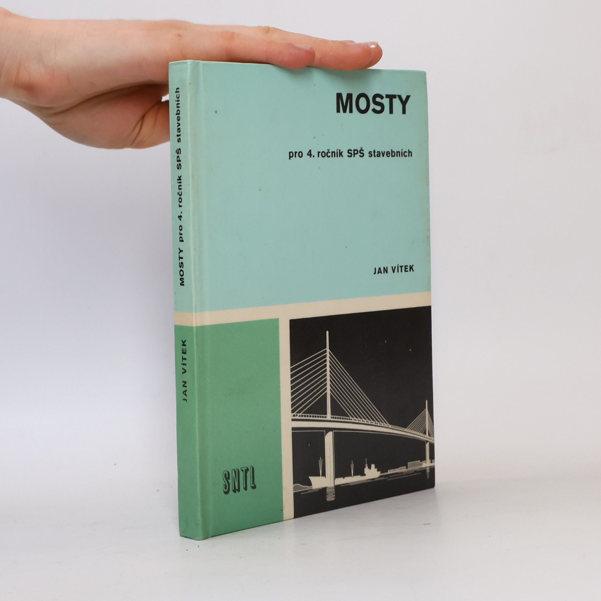 Jan Vítek Mosty pro 4. ročník SPŠ stavebních