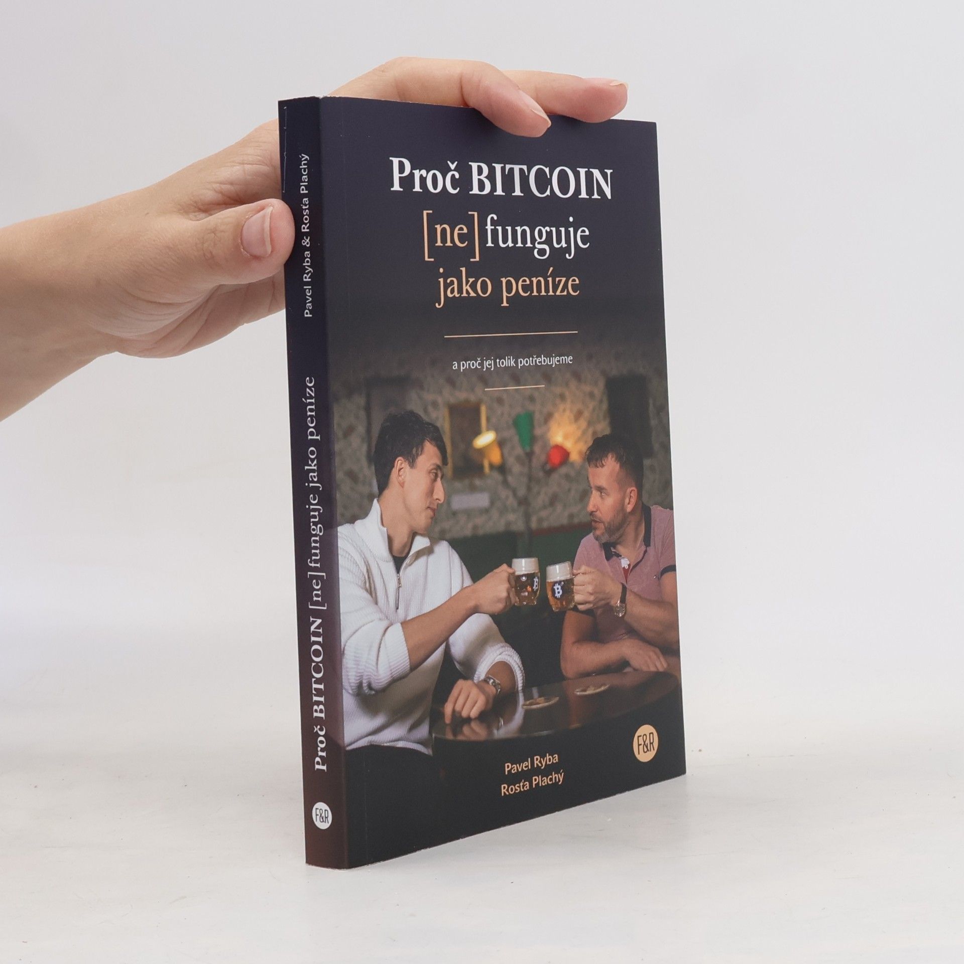 Pavel Ryba Proč bitcoin (ne)funguje jako peníze a proč jej tolik potřebujeme