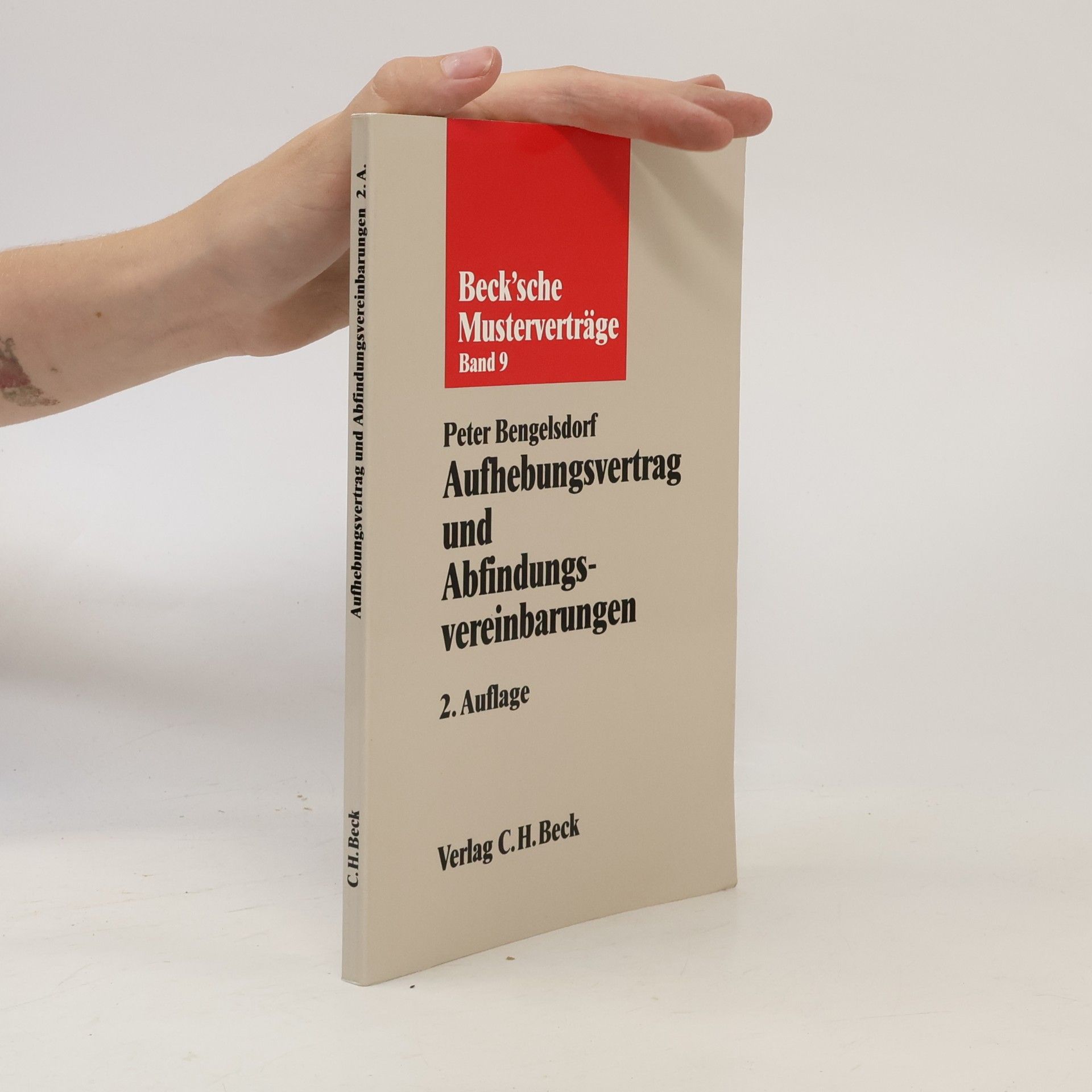 Peter Bengelsdorf Beck'sche Musterverträge - 9: Aufhebungsvertrag und Abfindungsvereinbarungen