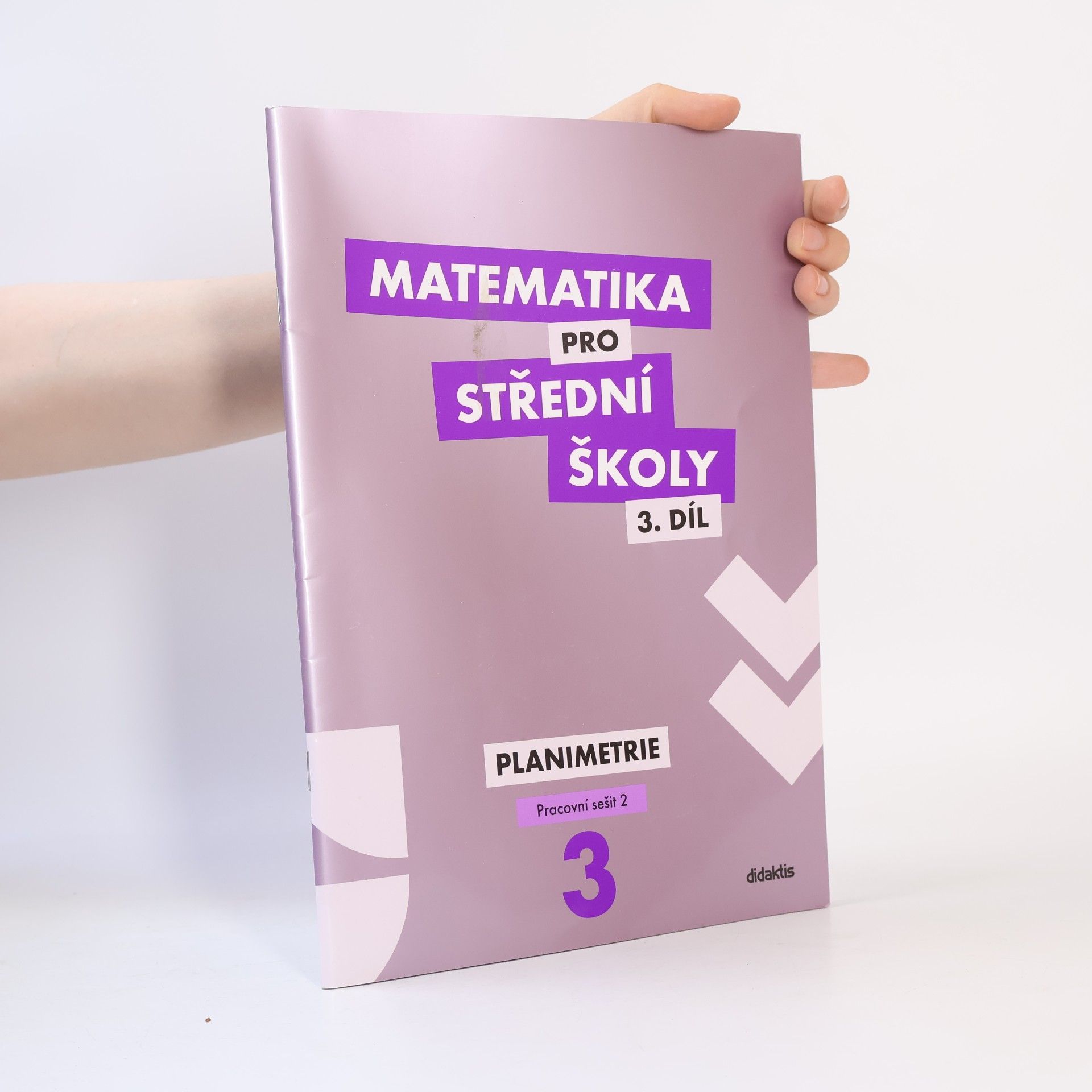 Dana Gazárková Matematika pro střední školy 3. díl. Planimetrie. Pracovní sešit 2