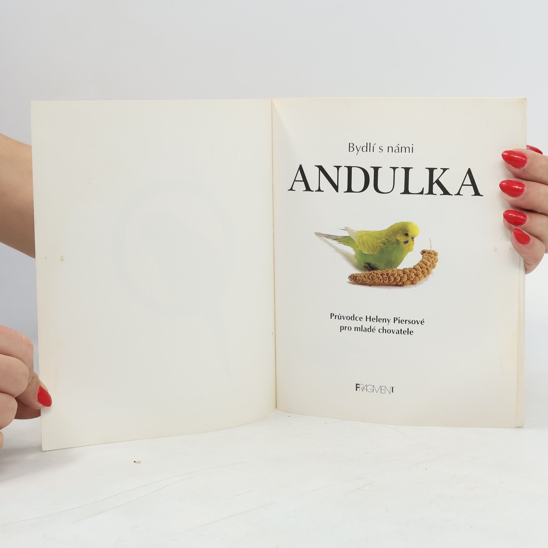 Helen Piers Andulka. Průvodce Heleny Piersové pro mladé chovatele.