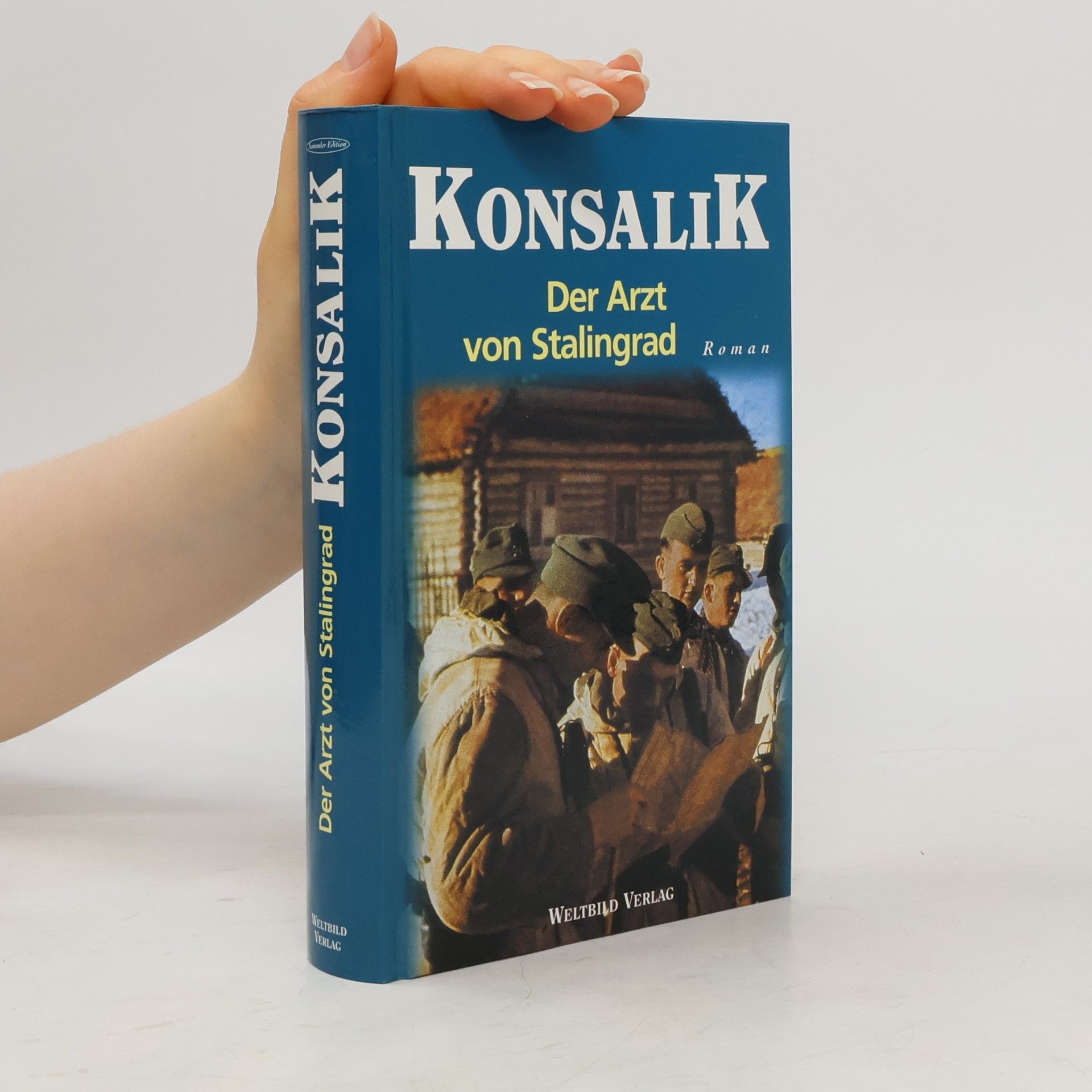 Heinz G. Konsalik Der Arzt von Stalingrad
