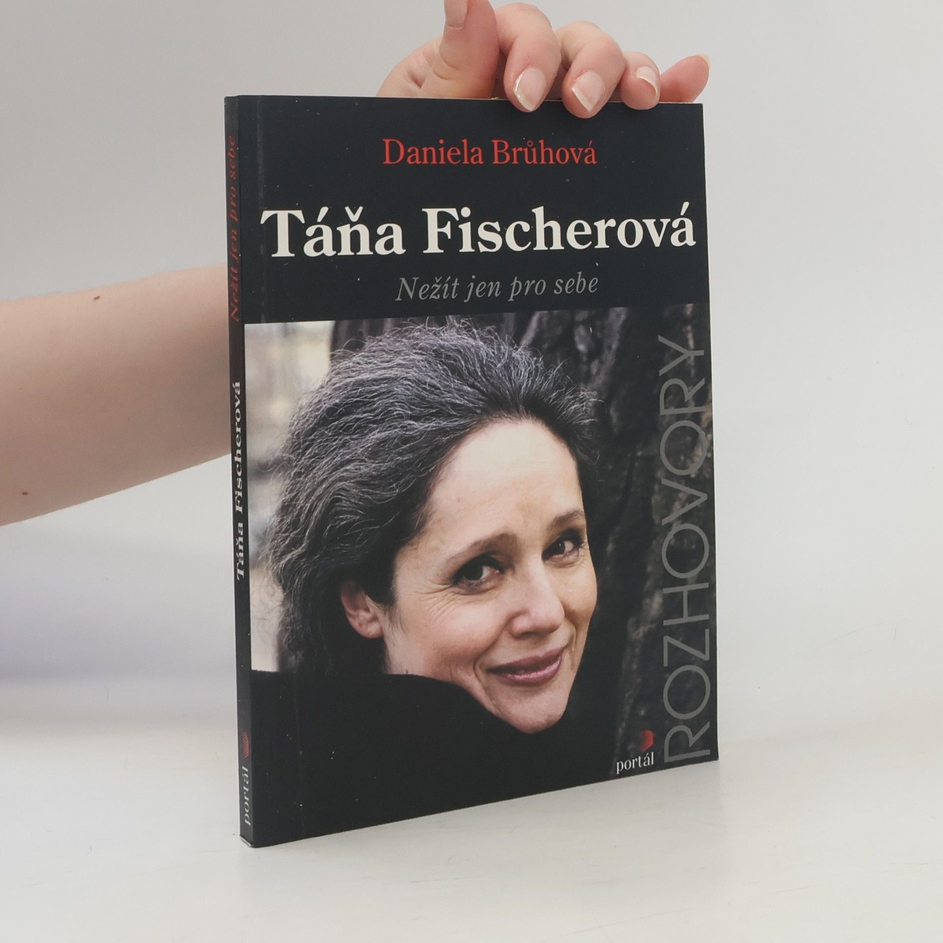 Táňa Fischerová Táňa Fischerová. Nežít jen pro sebe
