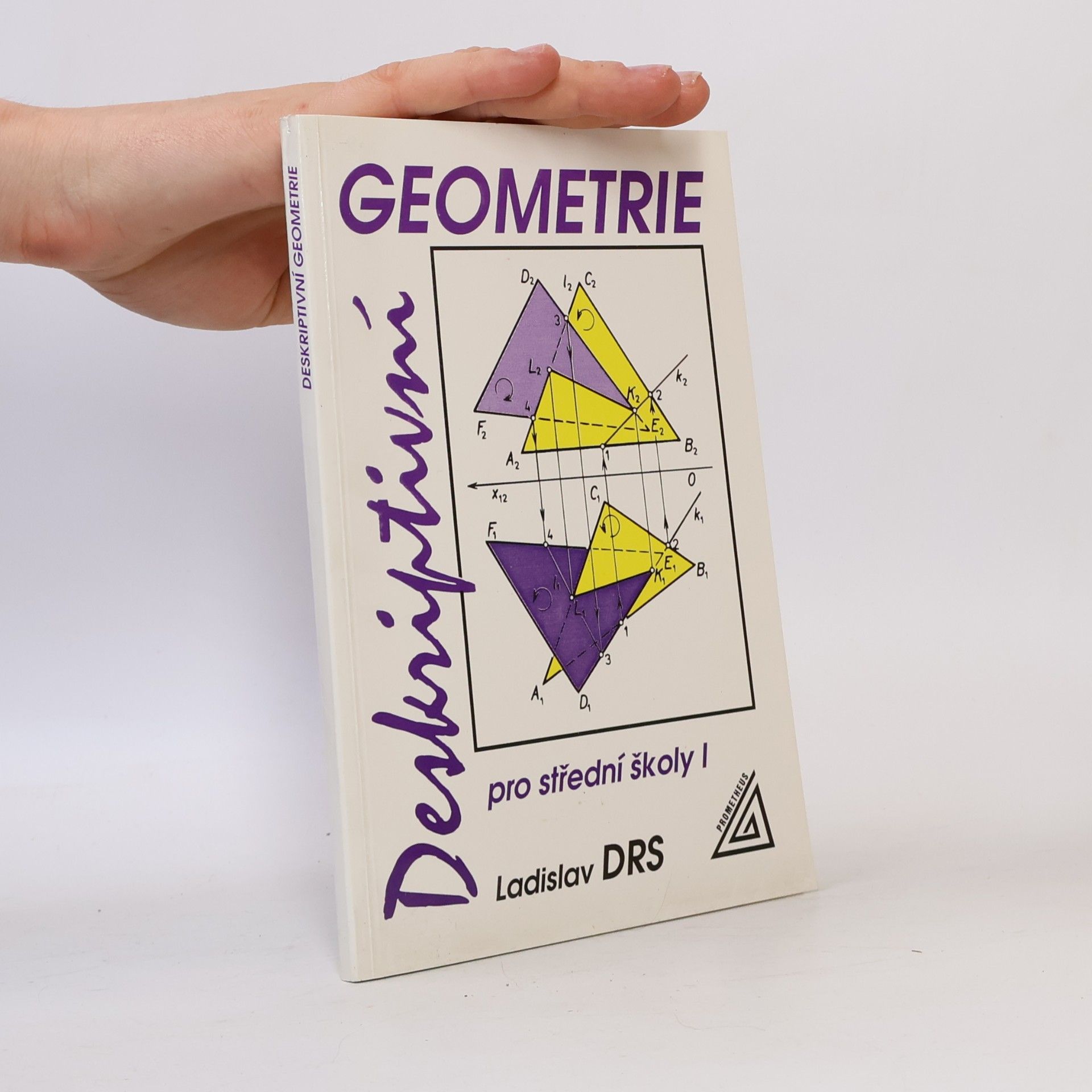 Drs Ladislav Deskriptivní geometrie pro střední školy I