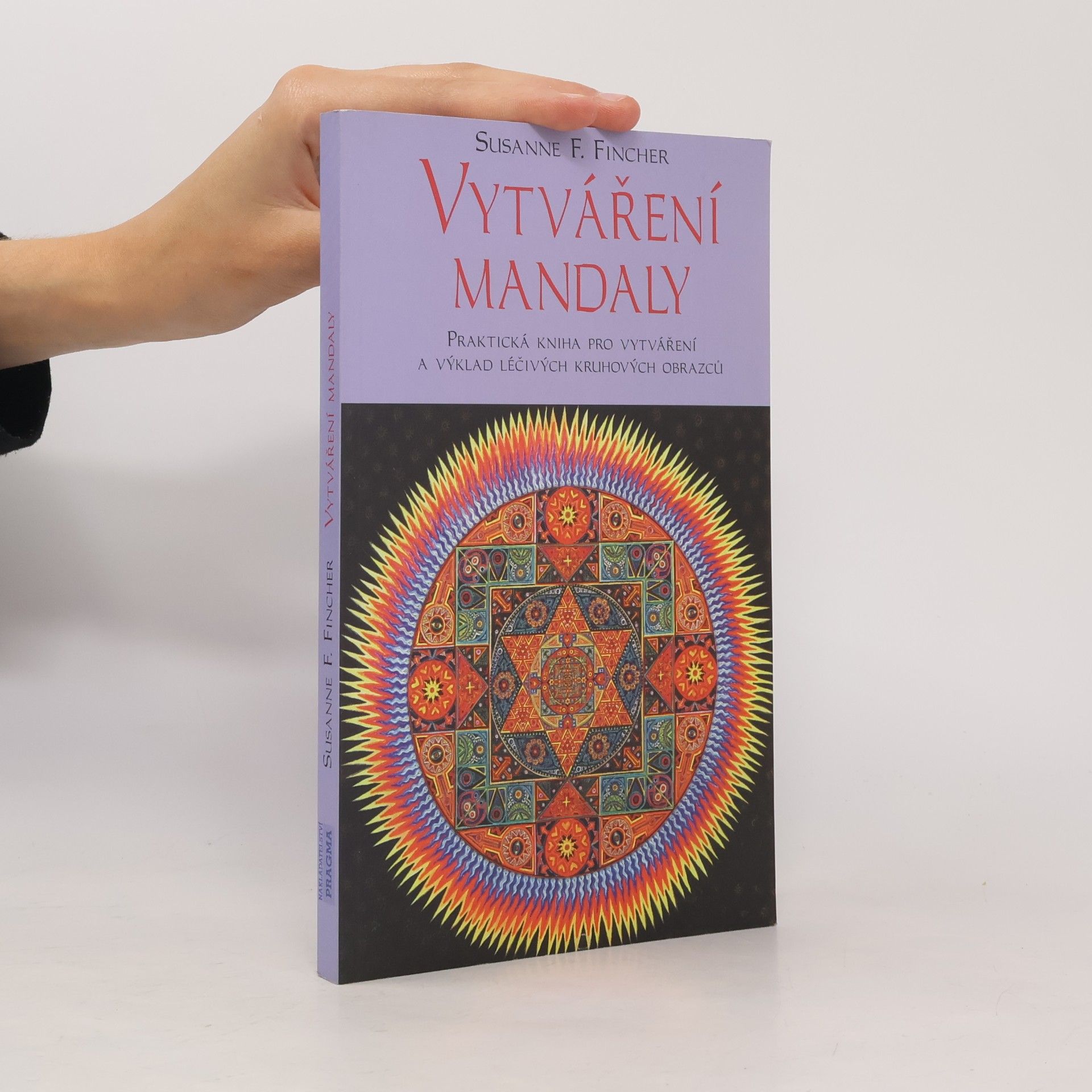 Susanne F. Fincher Vytváření mandaly: Cesta poznání, léčení a sebevyjádření