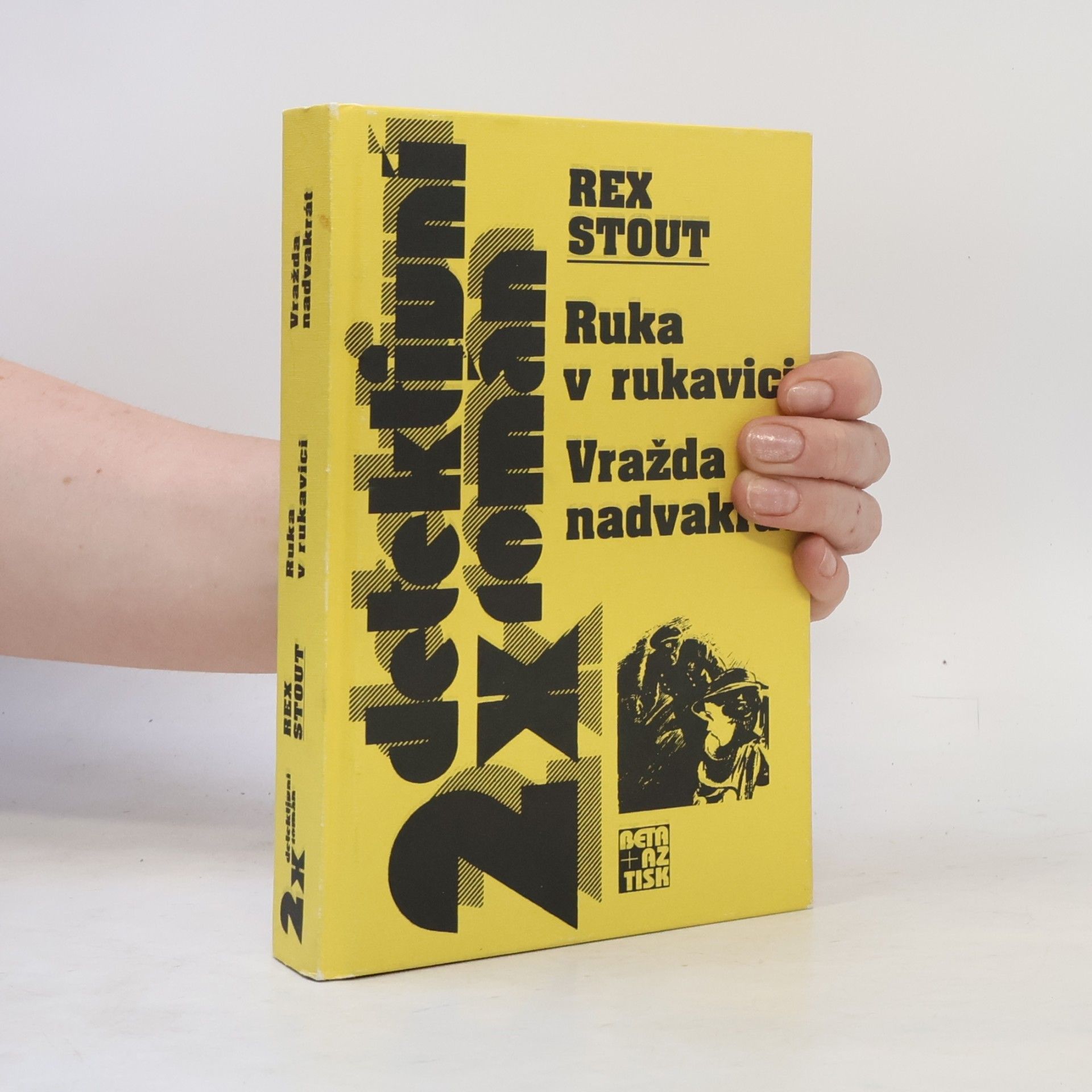 Rex Stout Ruka v rukavici. Vražda nadvakrát