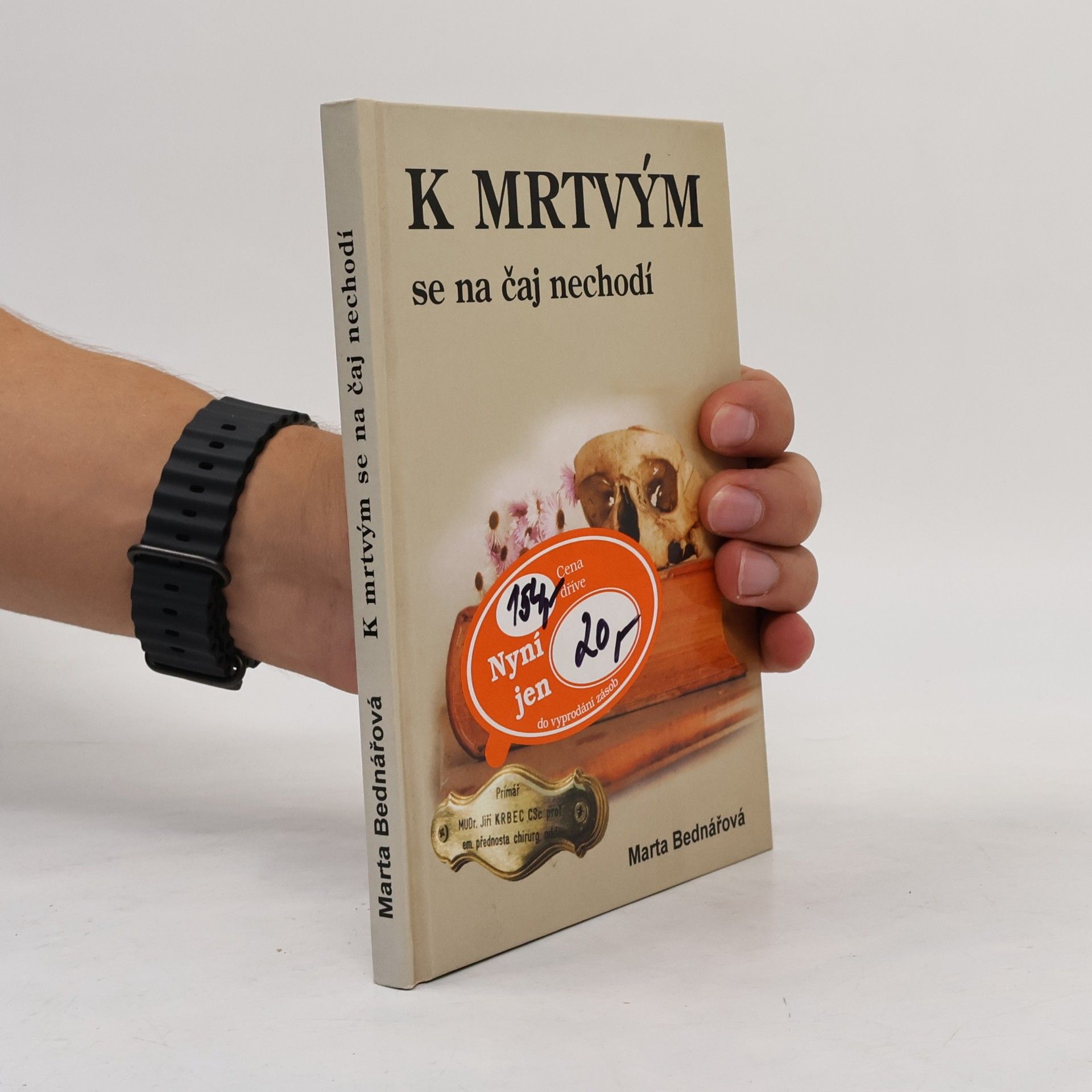 Marta Bednářová K mrtvým se na čaj nechodí
