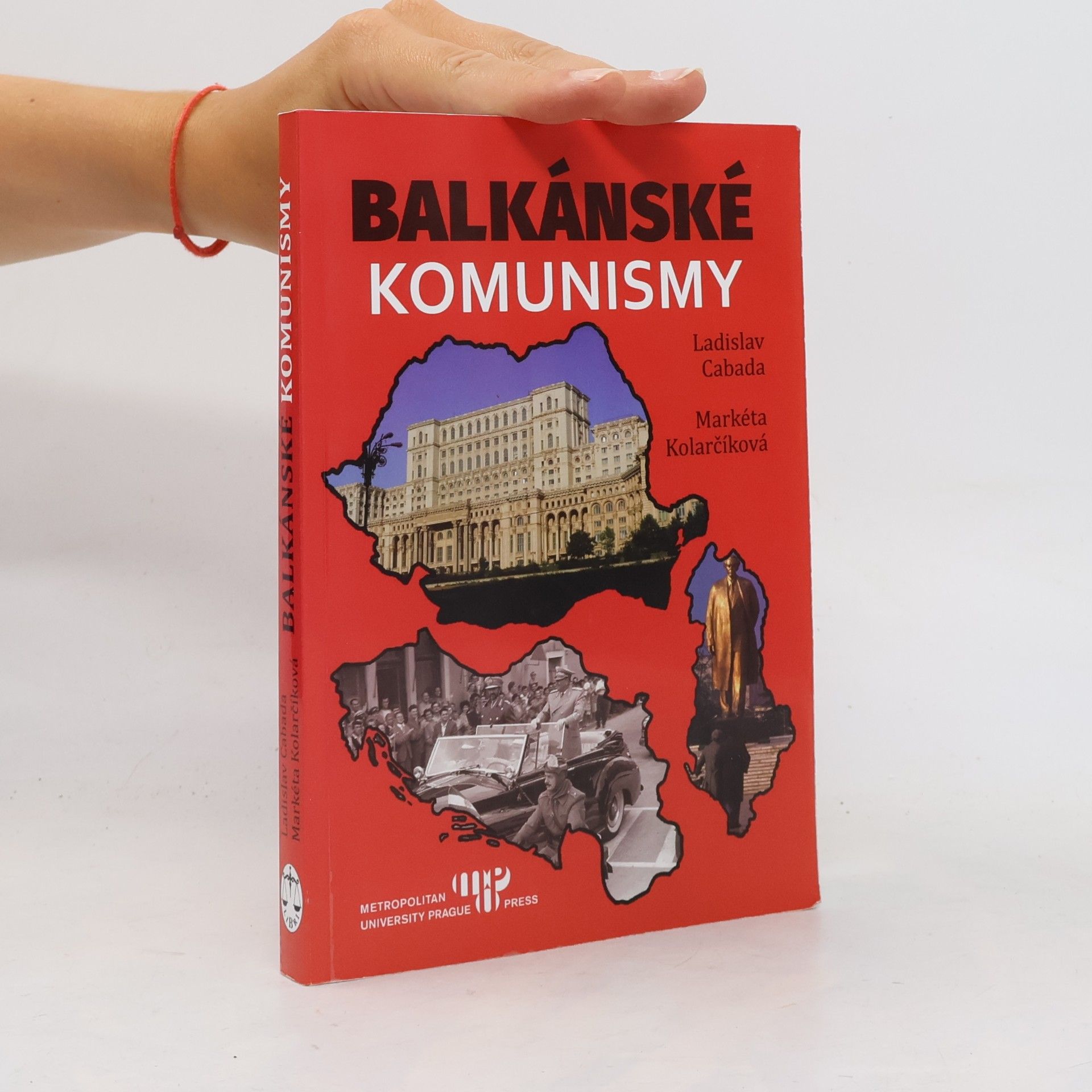 Markéta Kolarčíková Balkánské komunismy