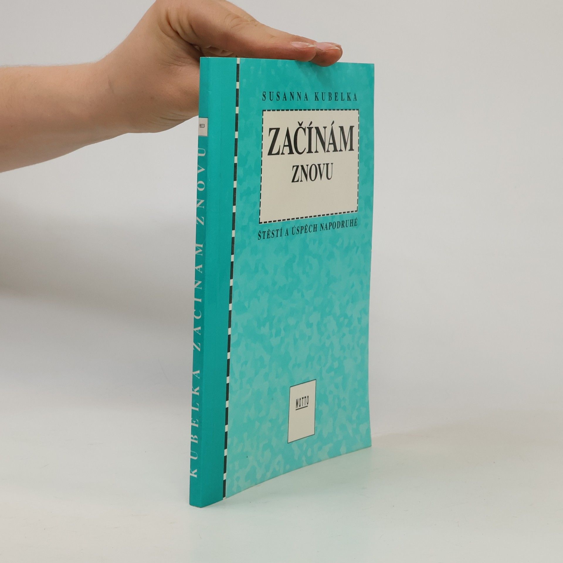 Susanna Kubelka Začínám znovu