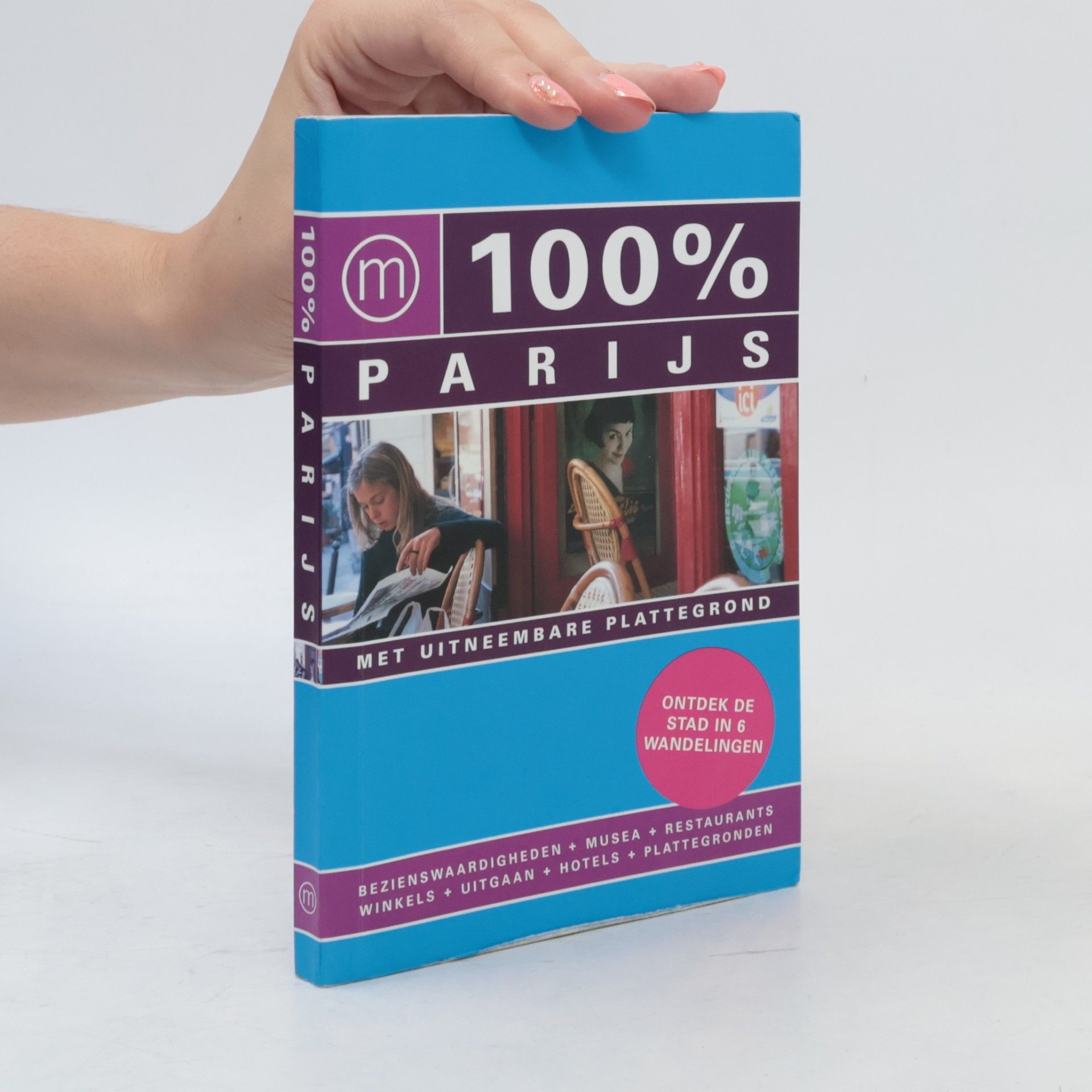 Maaike van Steekelenburg 100% reisgidsen: 100% Parijs