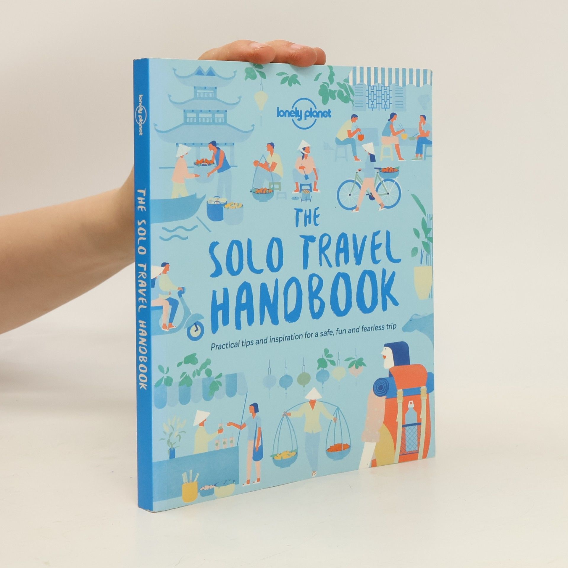 Autorenkollektiv The solo travel handbook : practical tips and inspiration for a safe, fun and fearless trip