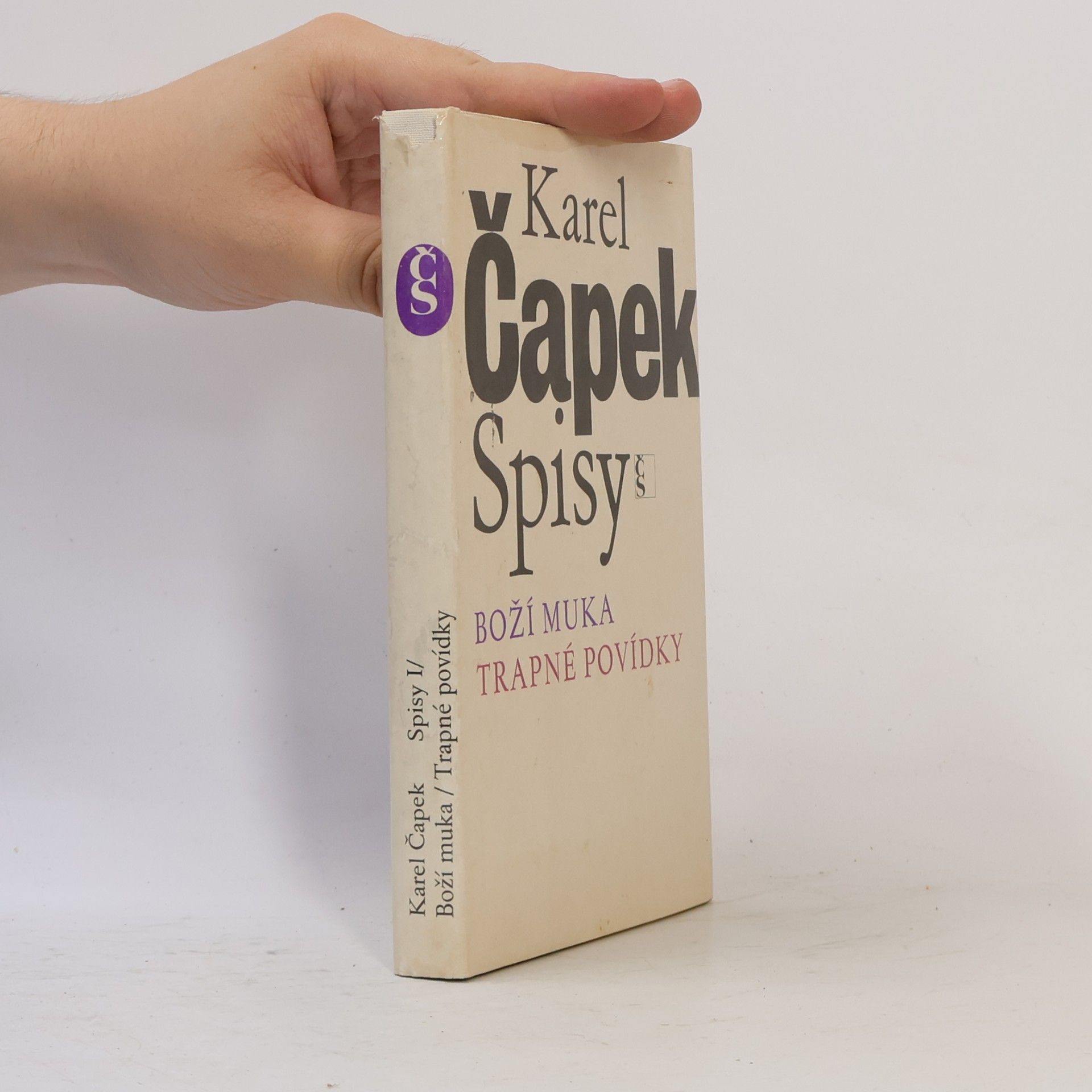 Karel Čapek Spisy I. Boží muka. Trapné povídky