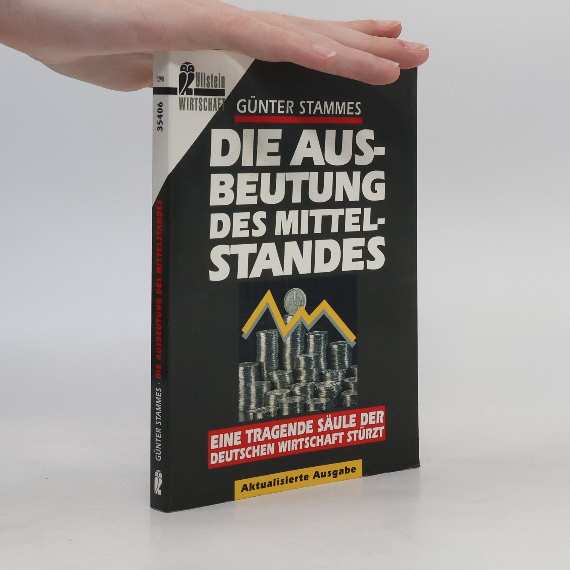 Günter Stammes Die Ausbeutung des Mittelstandes