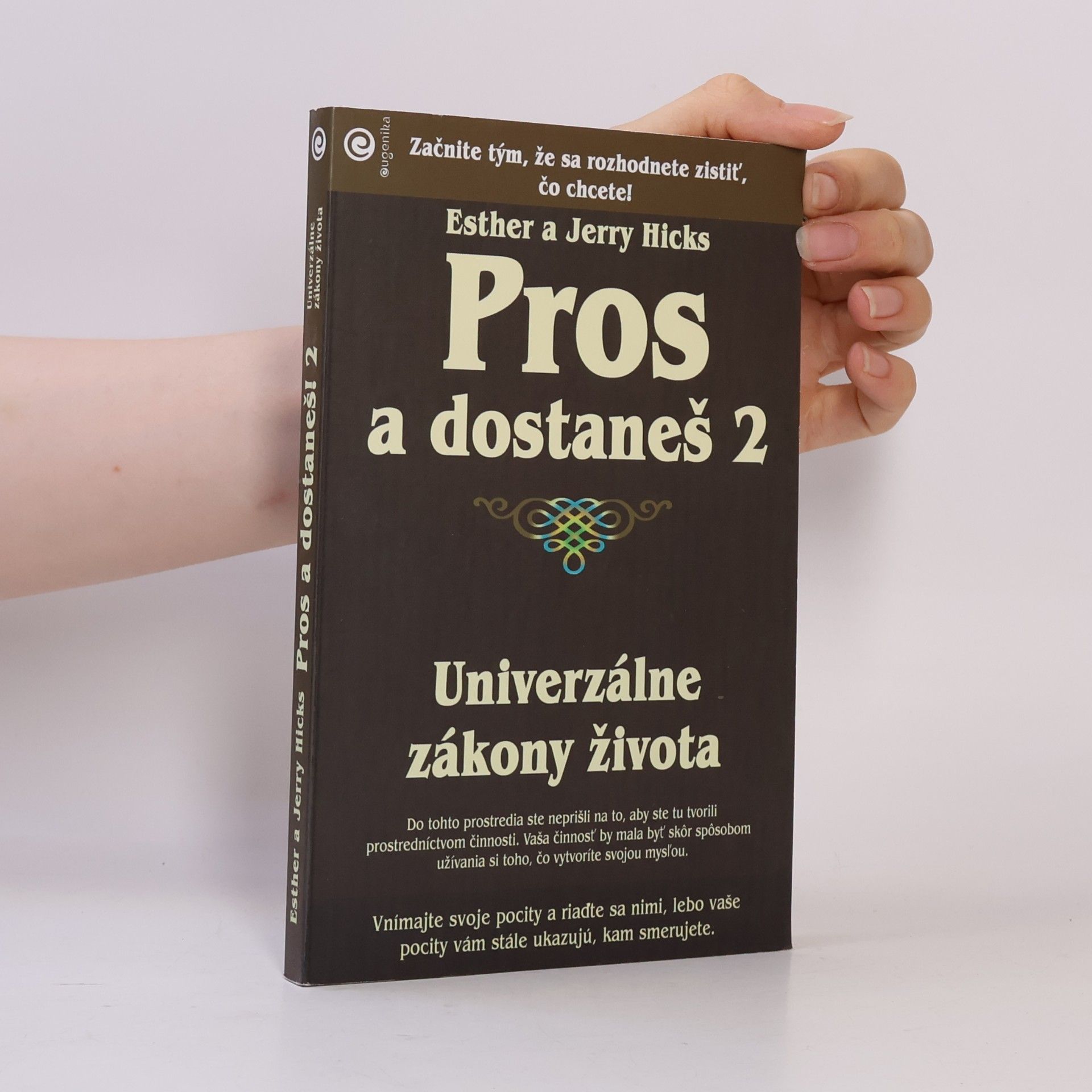 Esther Hicks Pros a dostaneš 2