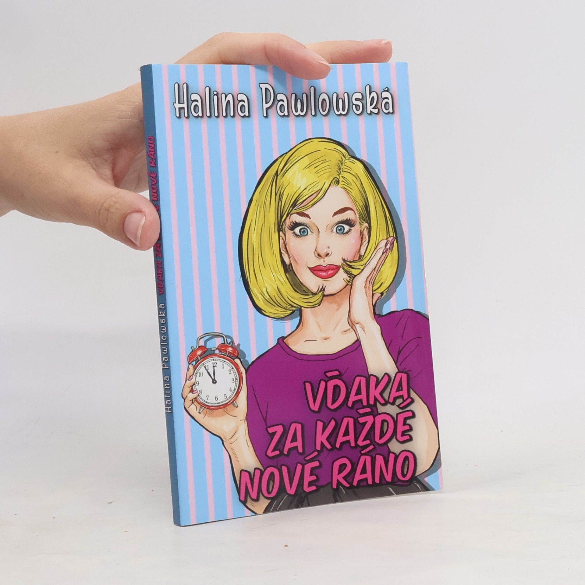 Halina Pawlowská Vďaka za každé nové ráno