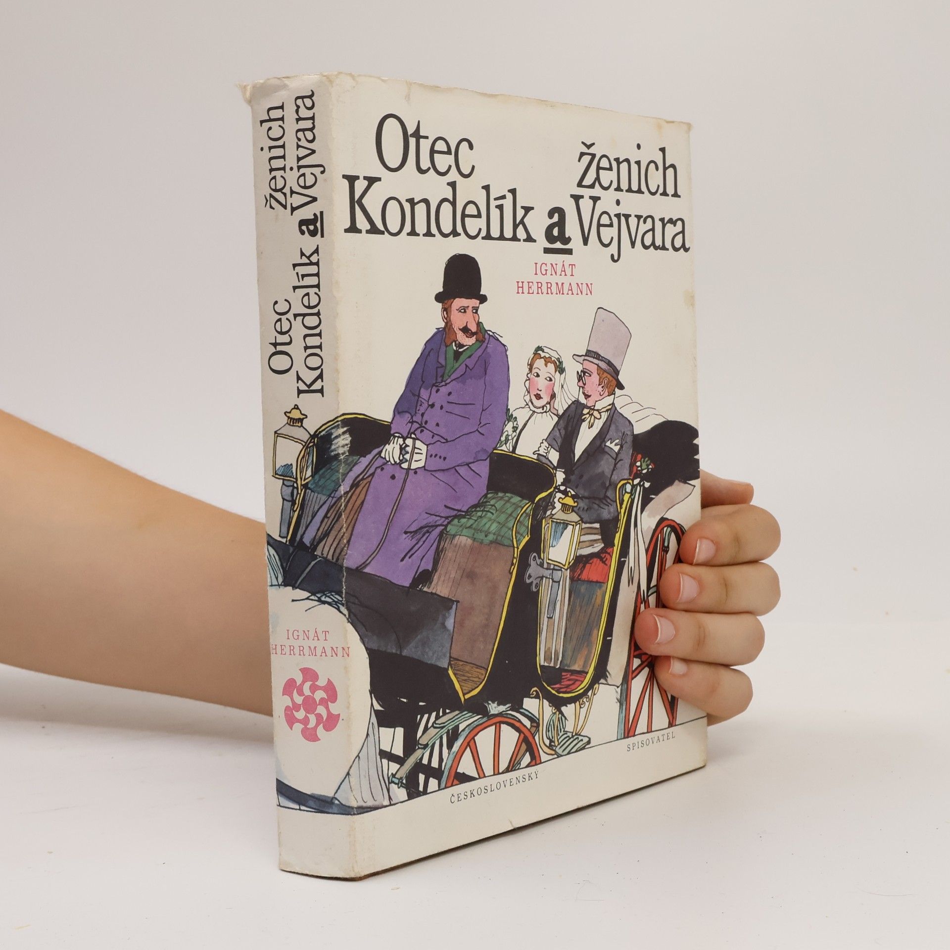 Jindřich Kovařík Otec Kondelík a ženich Vejvara