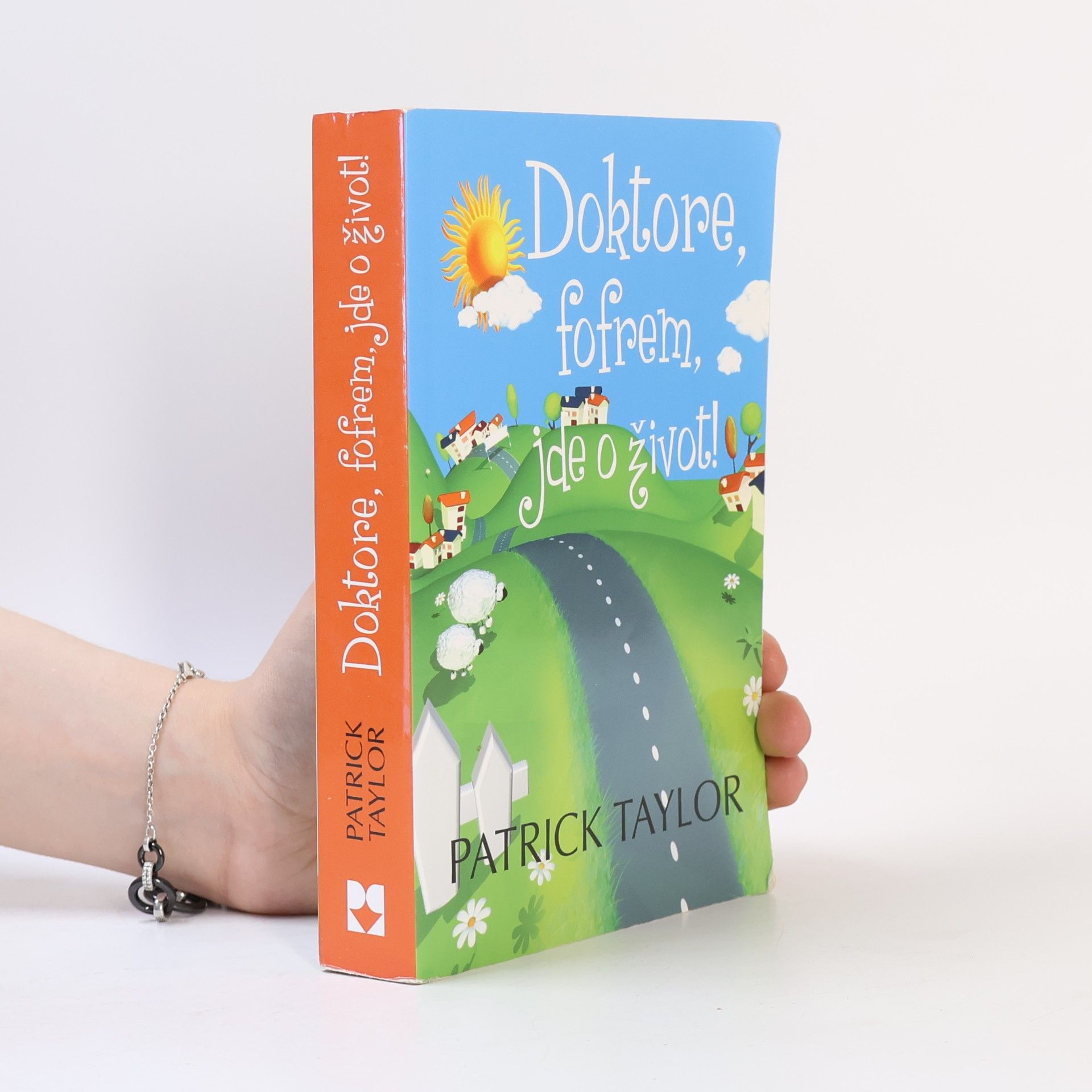 Patrick Taylor Doktore, fofrem, jde o život!