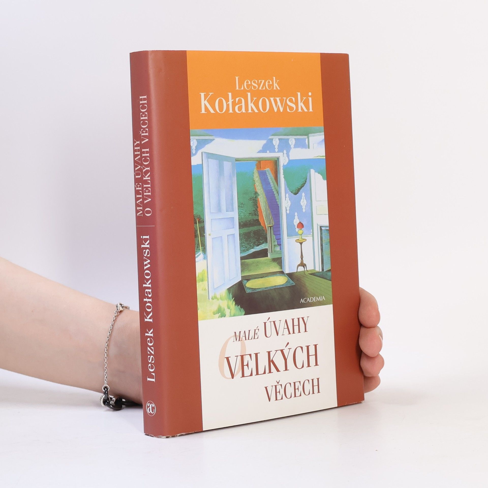 Leszek Kołakowski Malé úvahy o velkých věcech