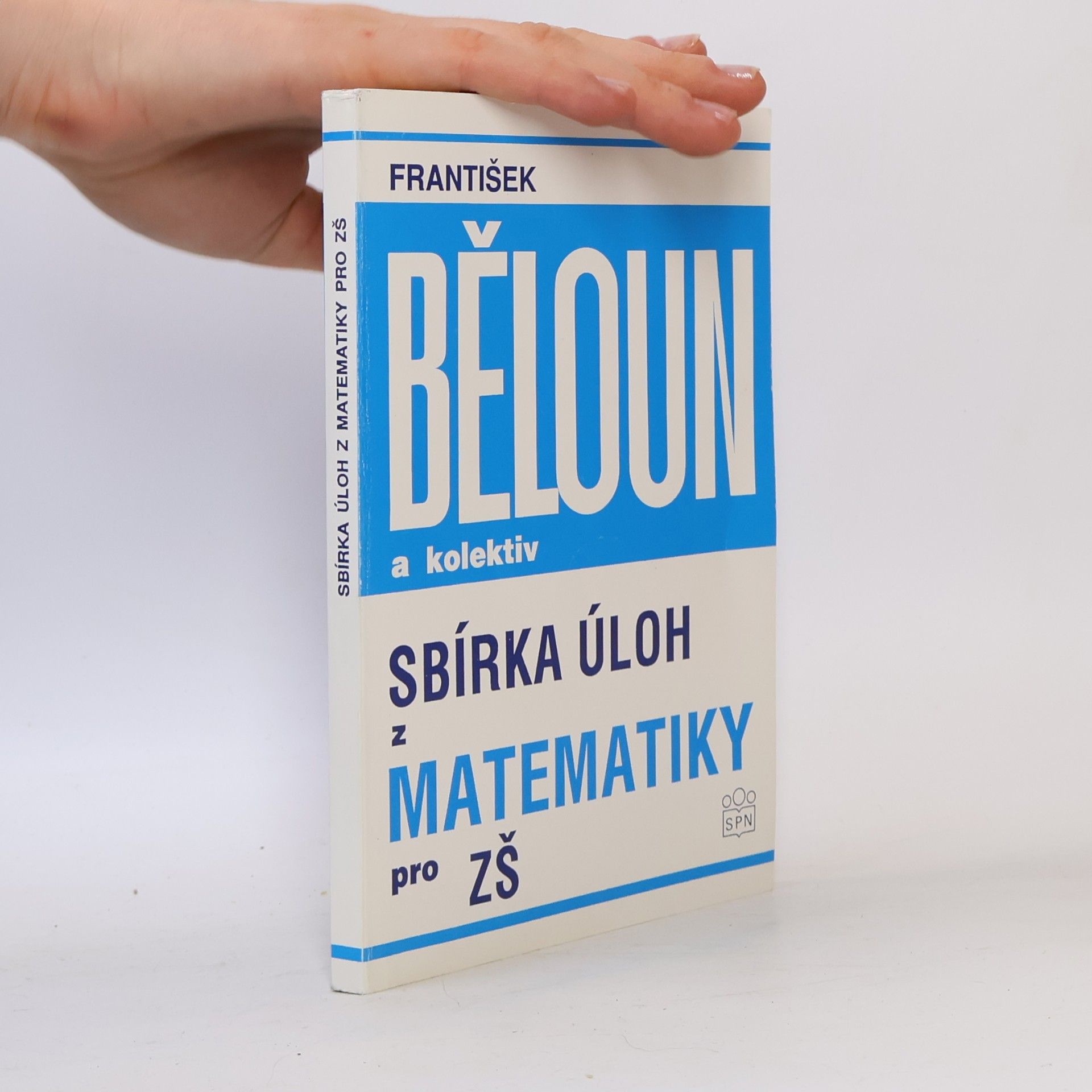 František Běloun Sbírka úloh z matematiky pro základní školu