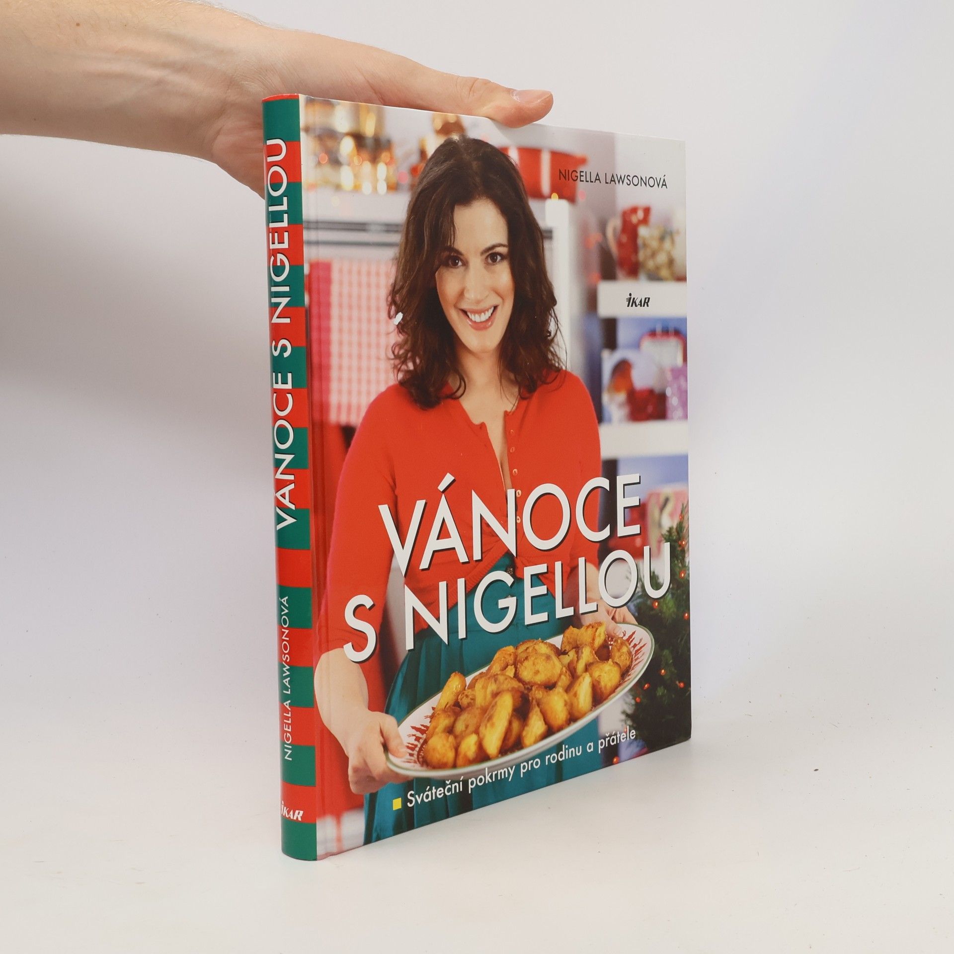 Nigella Lawson Vánoce s Nigellou. Sváteční pokrmy pro rodinu a přátele