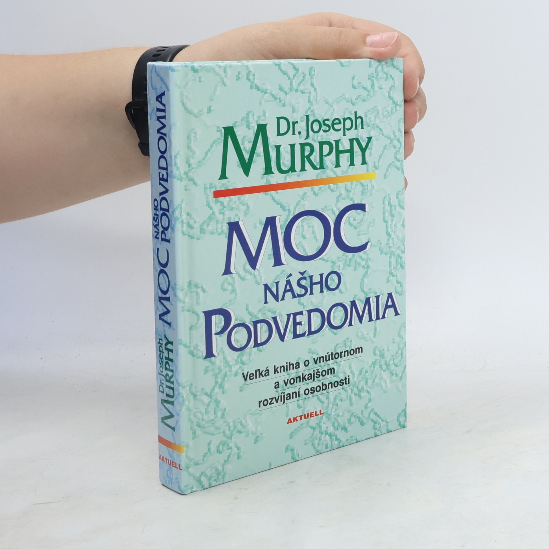Joseph Murphy Moc nášho podvedomia