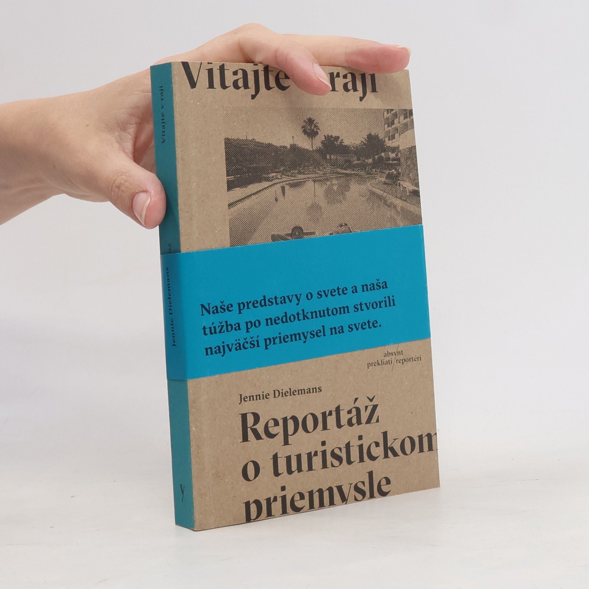 Jennie Dielemans Vitajte v raji: Reportáž o turistickom priemysle