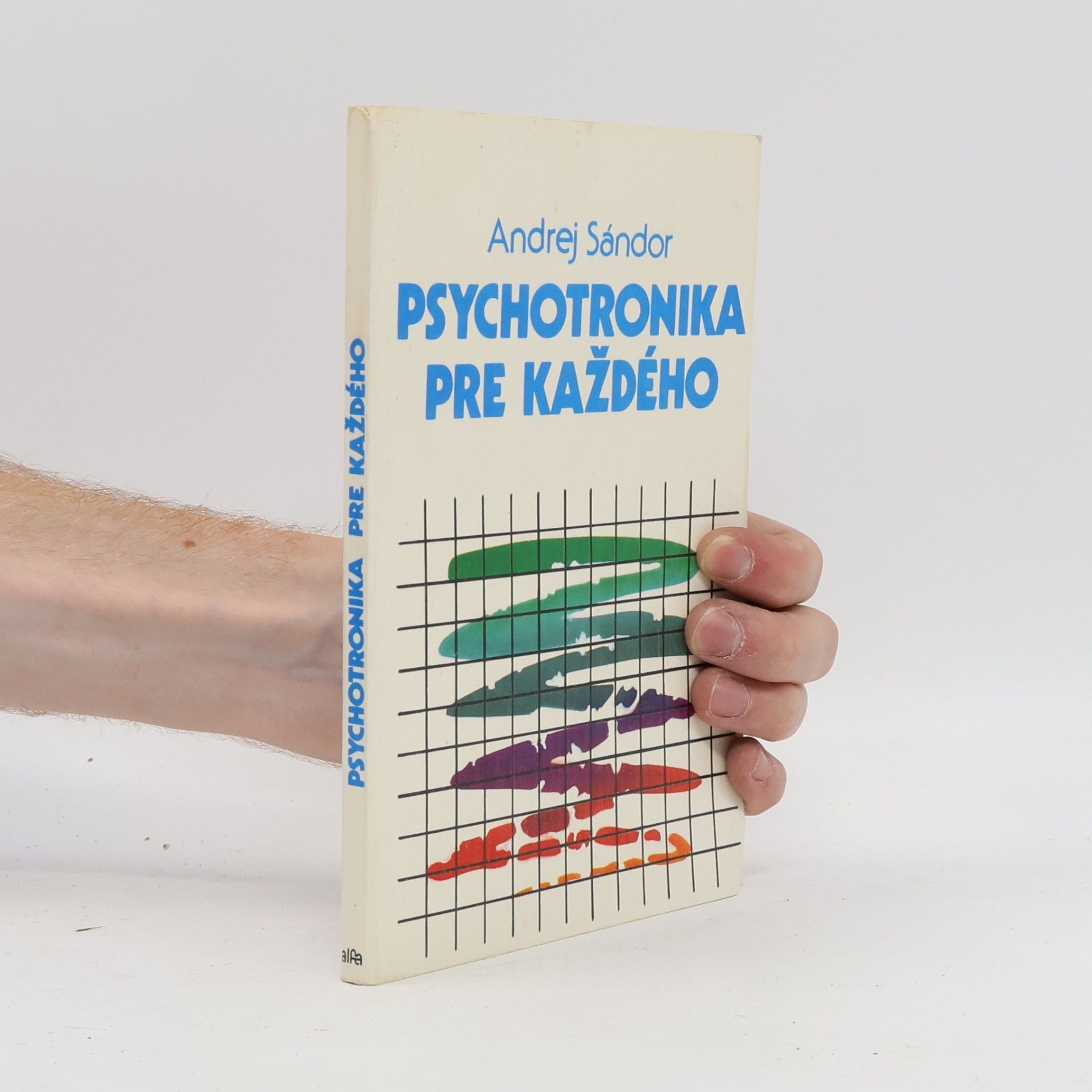 Andrej Sándor Psychotronika pre každého